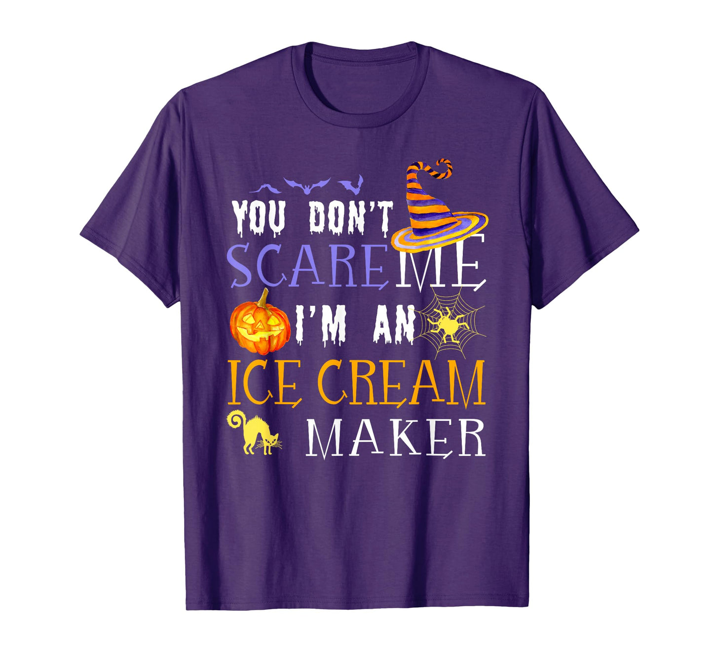 You Don't Scare Ice Cream Maker Halloween Saying Fun T-Shirt