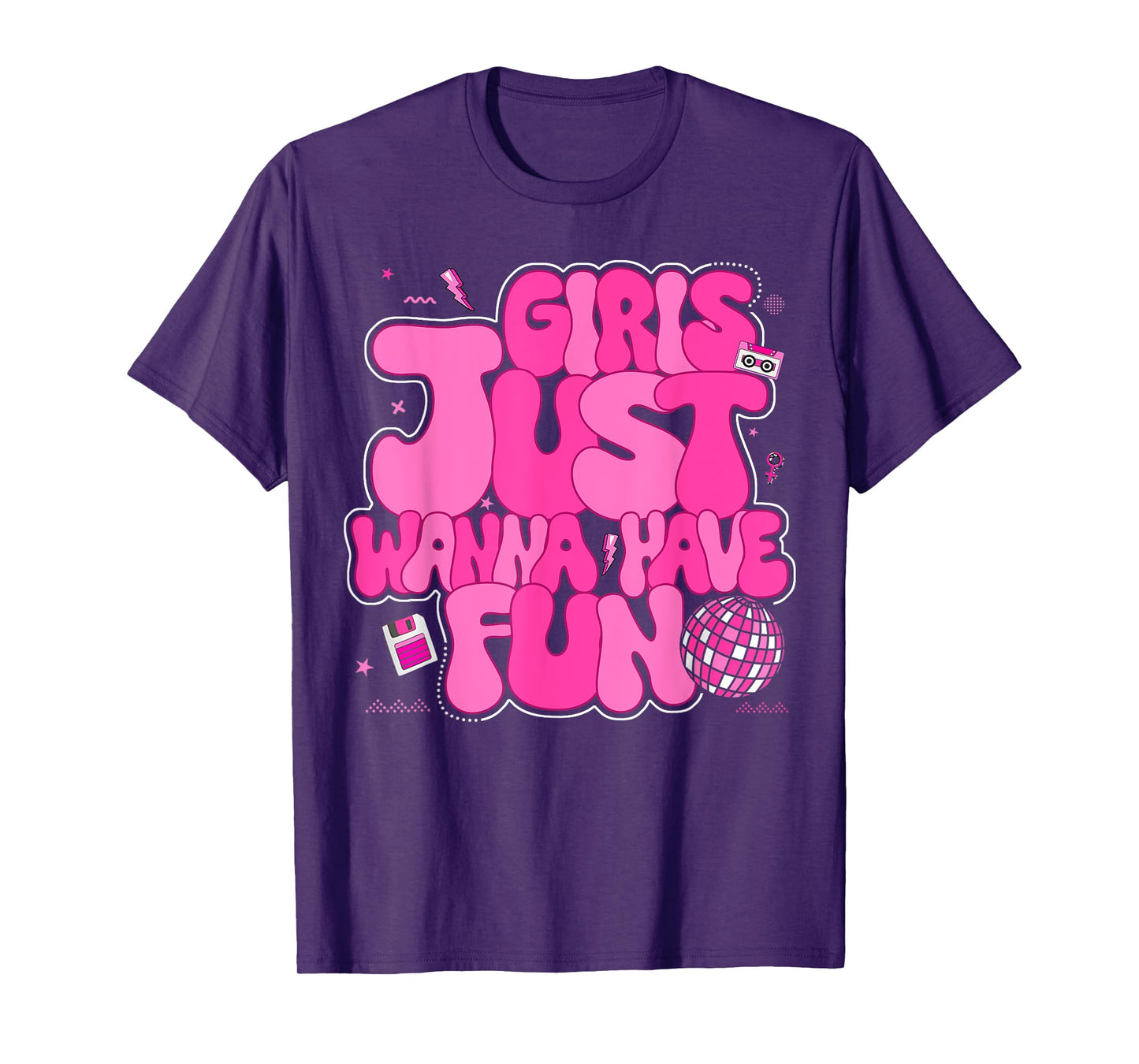Girls Just Wanna Have Fun 1980s Awesome 80's T-Shirt