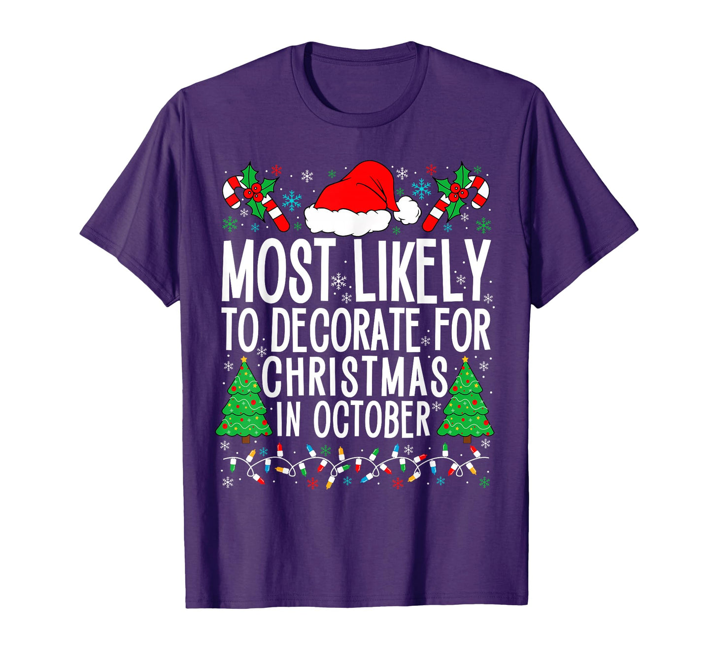 Most Likely To Decorate For Christmas In October Xmas Family T-Shirt