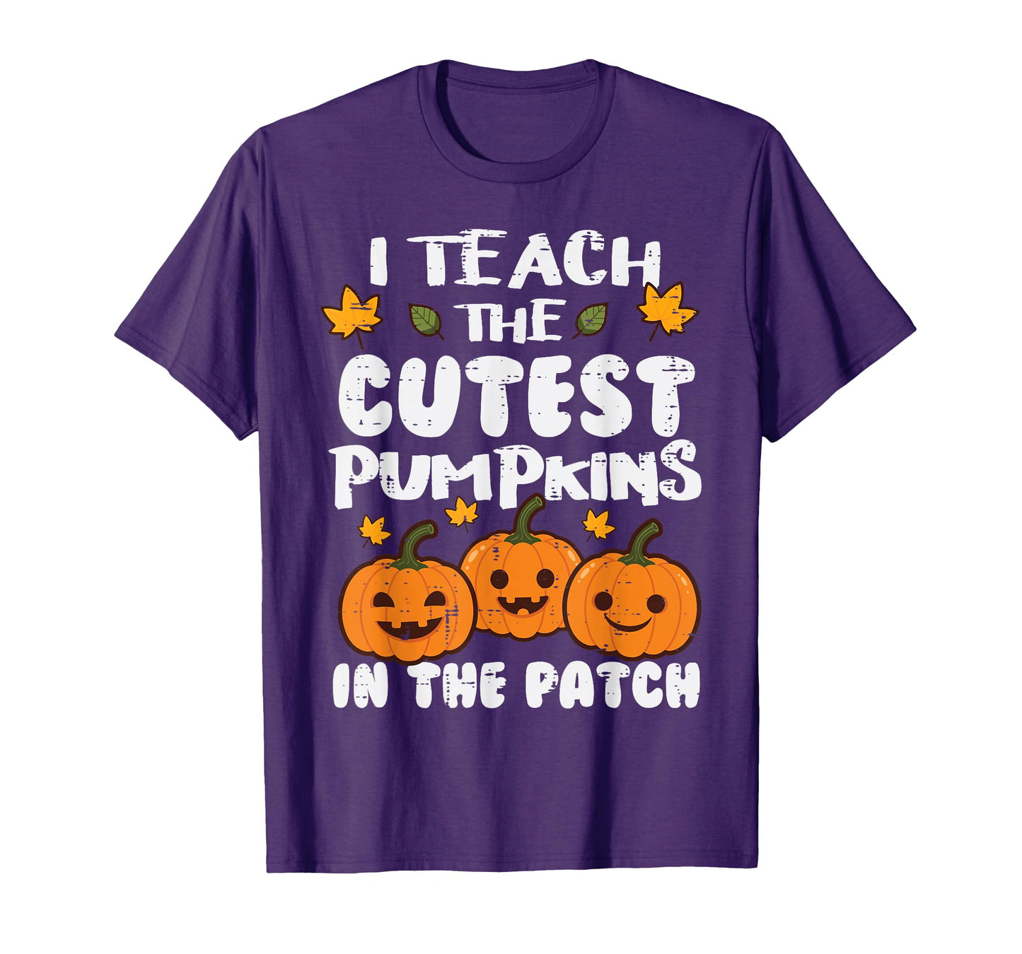 Halloween Teacher I Teach Cutest Pumpkins Costume Women Men T-Shirt