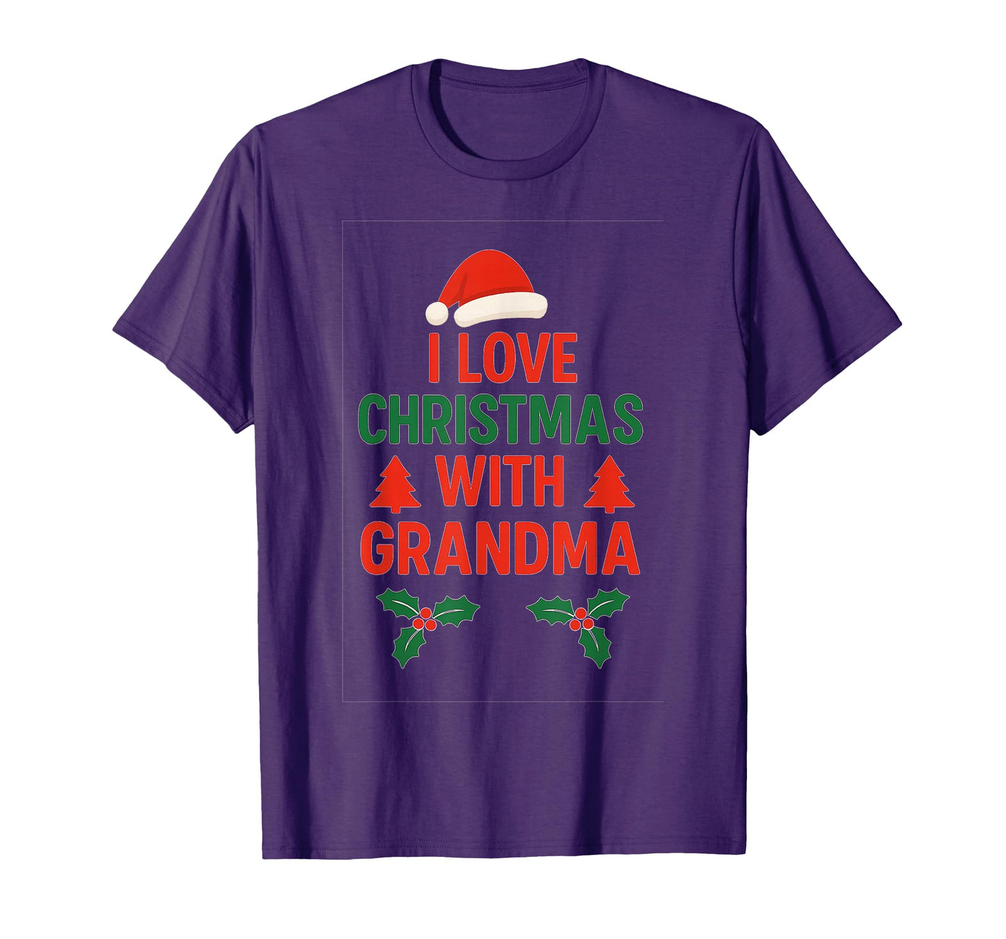 I Love Christmas with Grandma | Festive Family Holiday T-Shirt