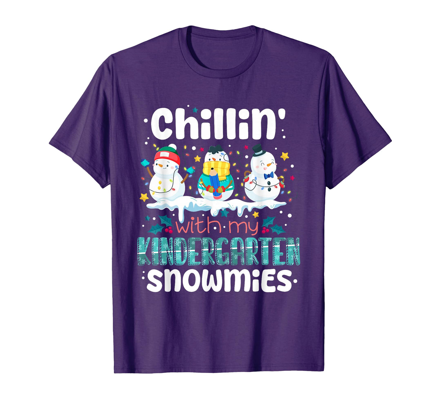 Chillin with My Kindergarten Snowmies Teacher Xmas Snowman T-Shirt