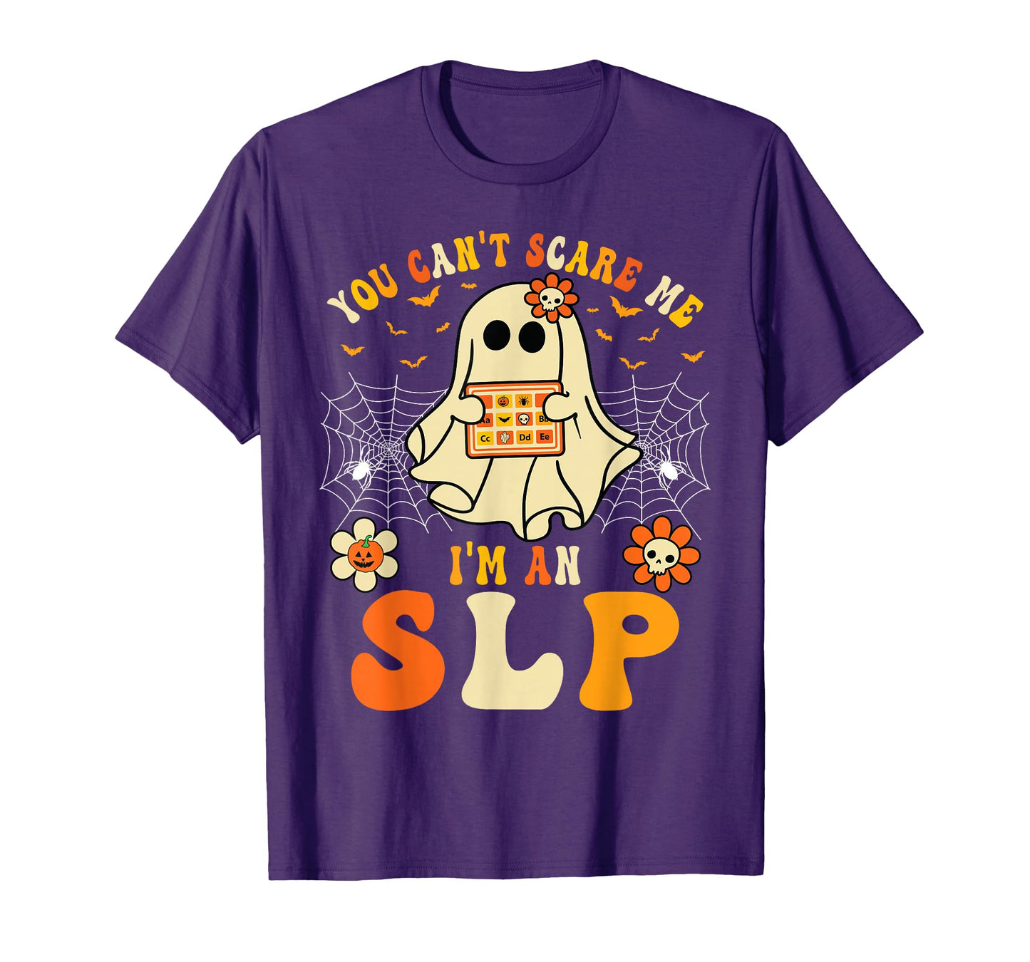 You Can't Scare Me I'm An SLP Ghost Halloween Speech Therapy T-Shirt