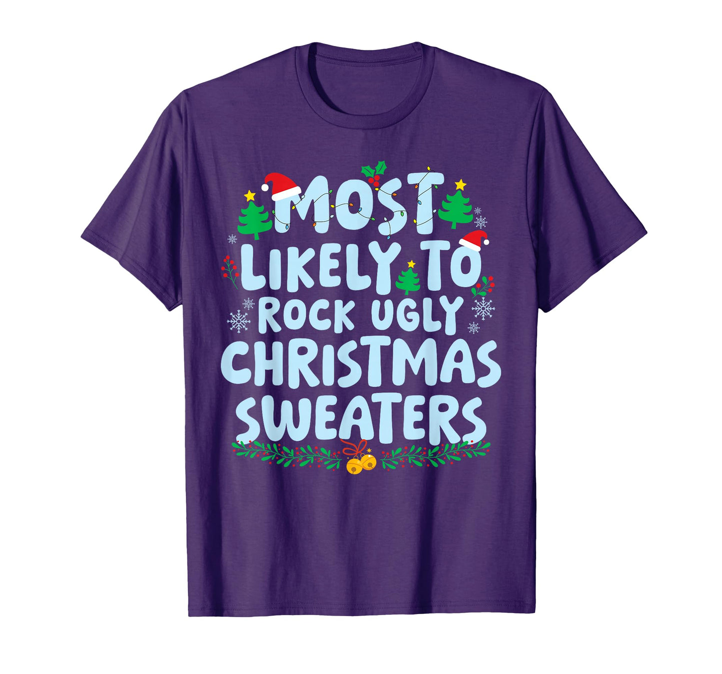 Most Likely to Rock Ugly Christmas Sweaters Family Matching T-Shirt