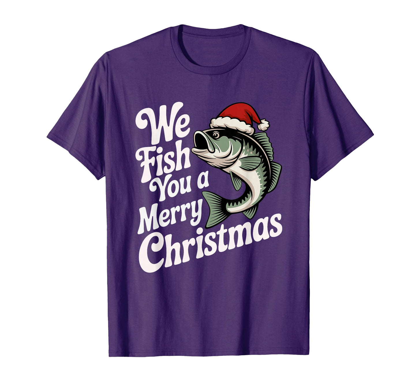 We Fish You A Merry Christmas Fishing Xmas Santa Hat T-Shirt