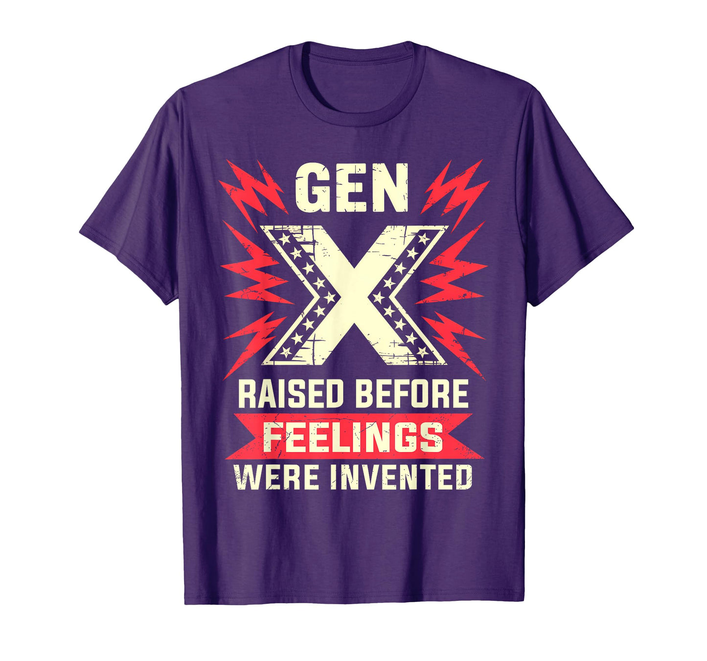 GEN X – Raised Before Feelings were Invented T-Shirt