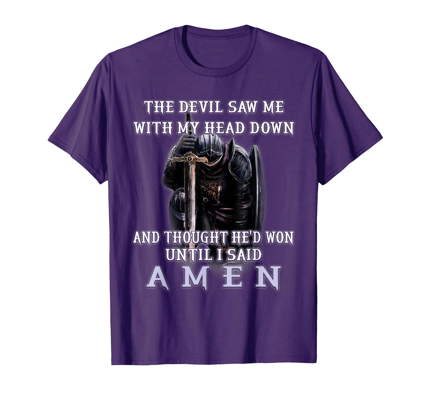 The Devil Saw Me With My Head Down Thought He'd Won Christ T-Shirt