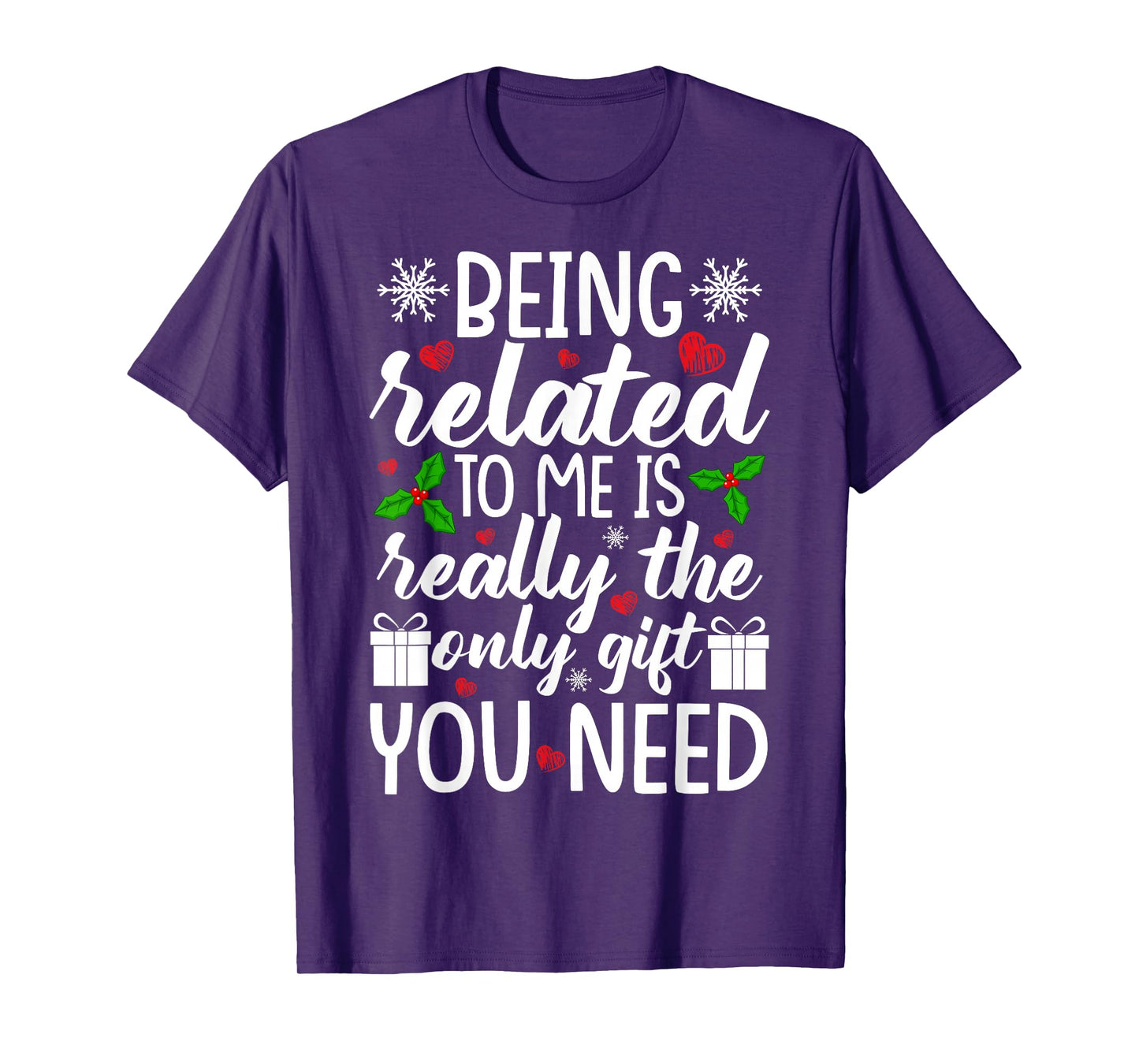 Being Related to Me Funny Christmas Family Xmas Pajamas T-Shirt