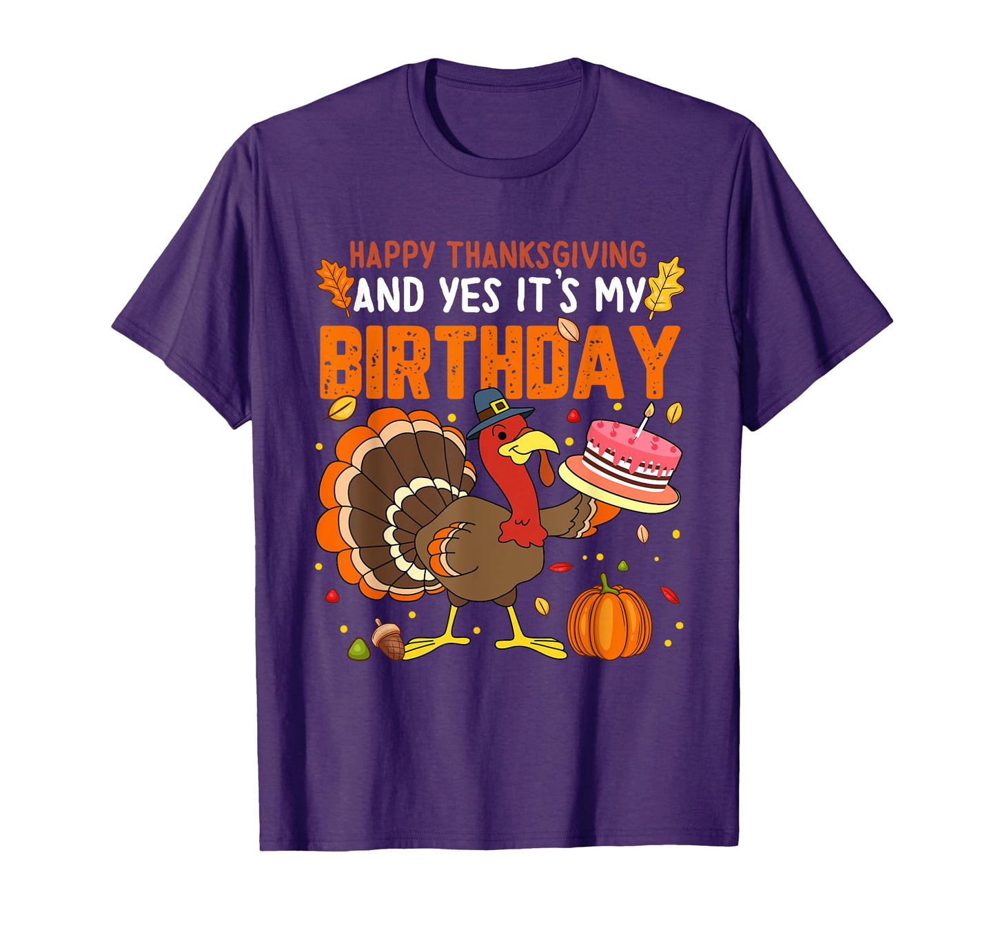 Happy Thanksgiving And Yes It's My Birthday Boys Girls Kids T-Shirt