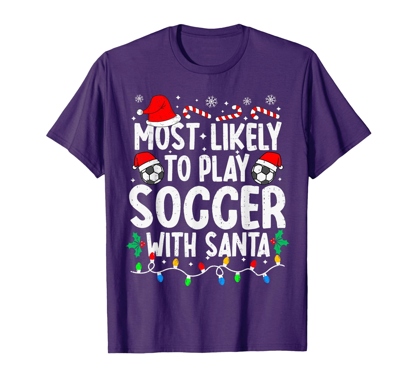 Most Likely to Play Soccer with Santa Matching Christmas T-Shirt