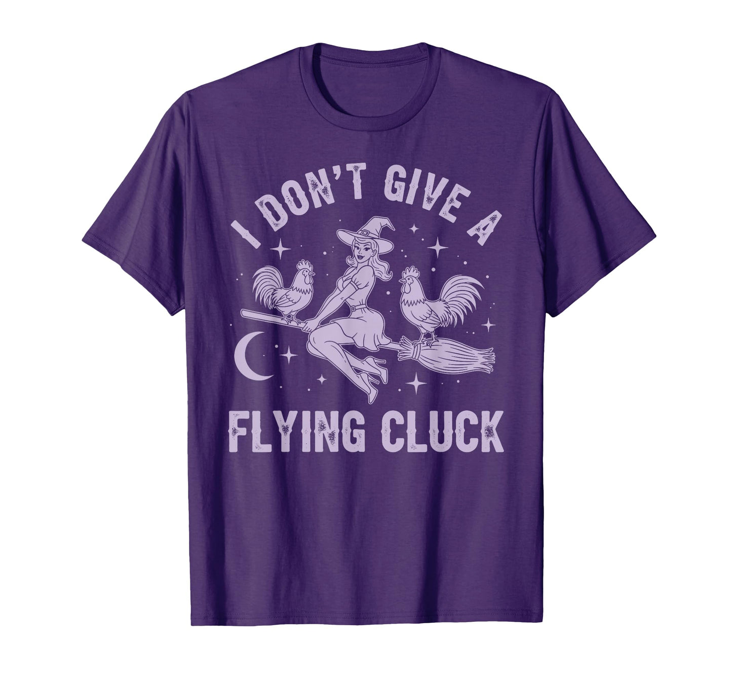 I Don't Give A Flying Cluck Witch Chicken Riding Broomstick T-Shirt