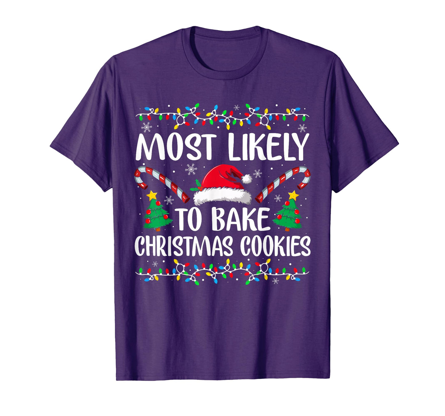 Most Likely to Bake Christmas Cookies Funny Baker Christmas T-Shirt