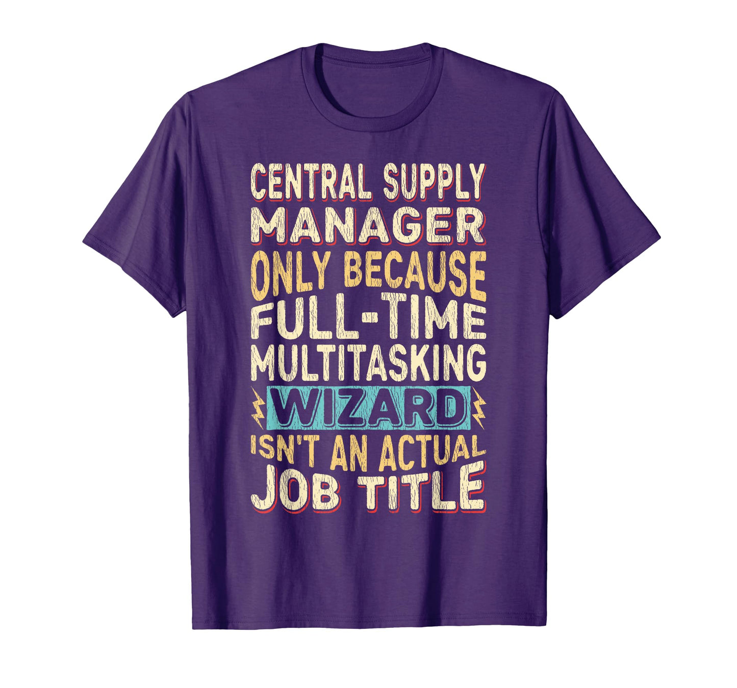 Wizard Job Title Quote - Funny Central Supply Manager T-Shirt