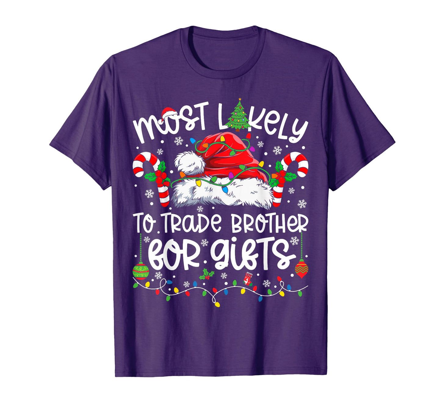 Most Likely to Trade Brother for Gifts Matching Christmas T-Shirt