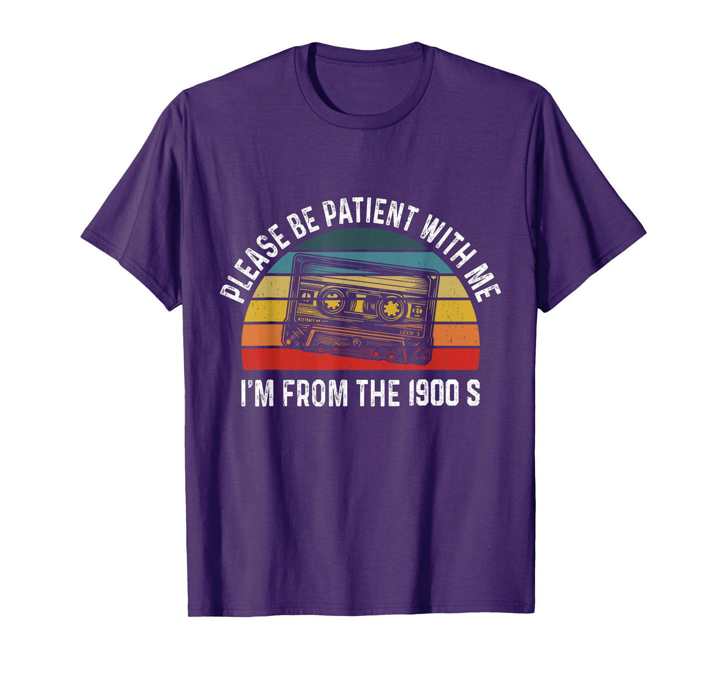 Please Be Patient With Me I'm From The 1900s Humorous Saying T-Shirt