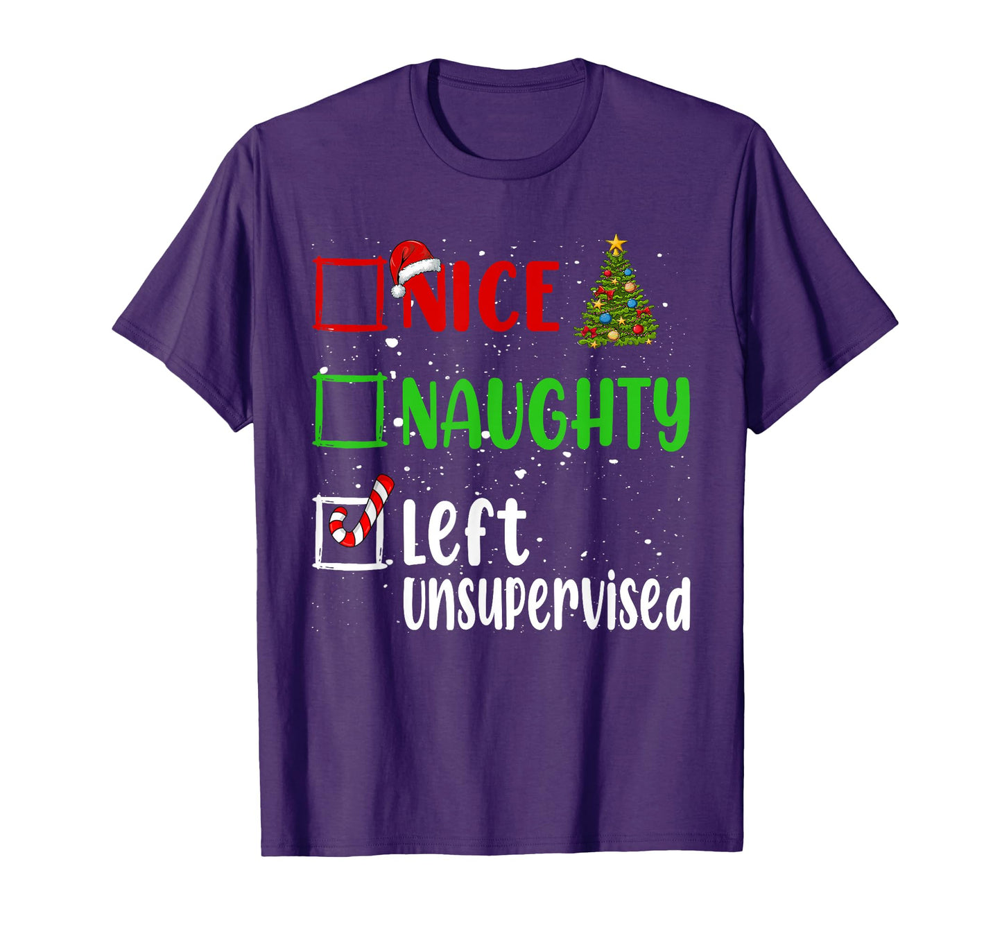 Nice Naughty Left Unsupervised Christmas List Holiday Xmas T-Shirt