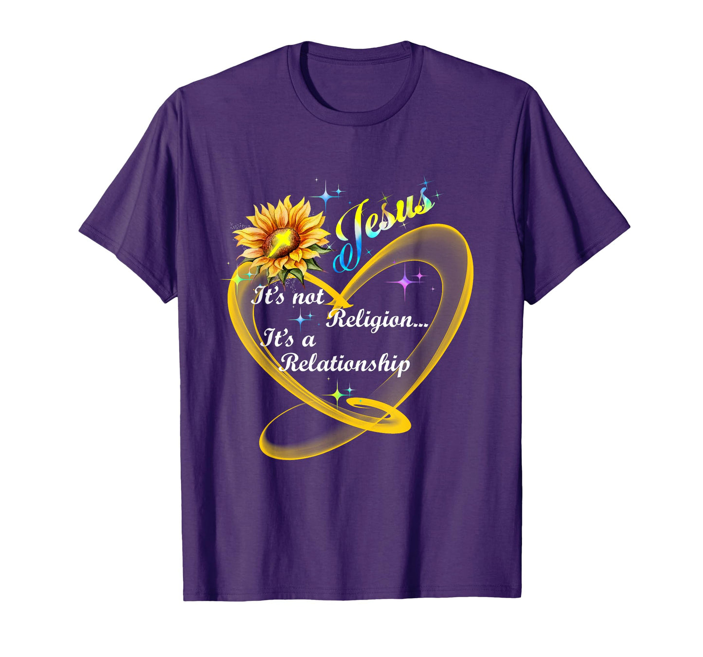 Jesus It's Not A Religion It's A Relationship Sunflower Art T-Shirt