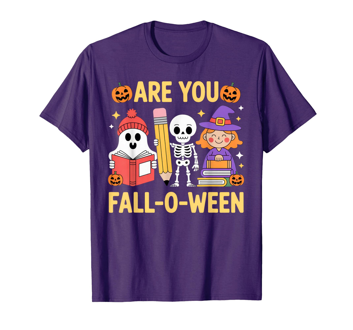 are You Fall-O-Ween Fun Halloween Vibes for Teachers and T-Shirt