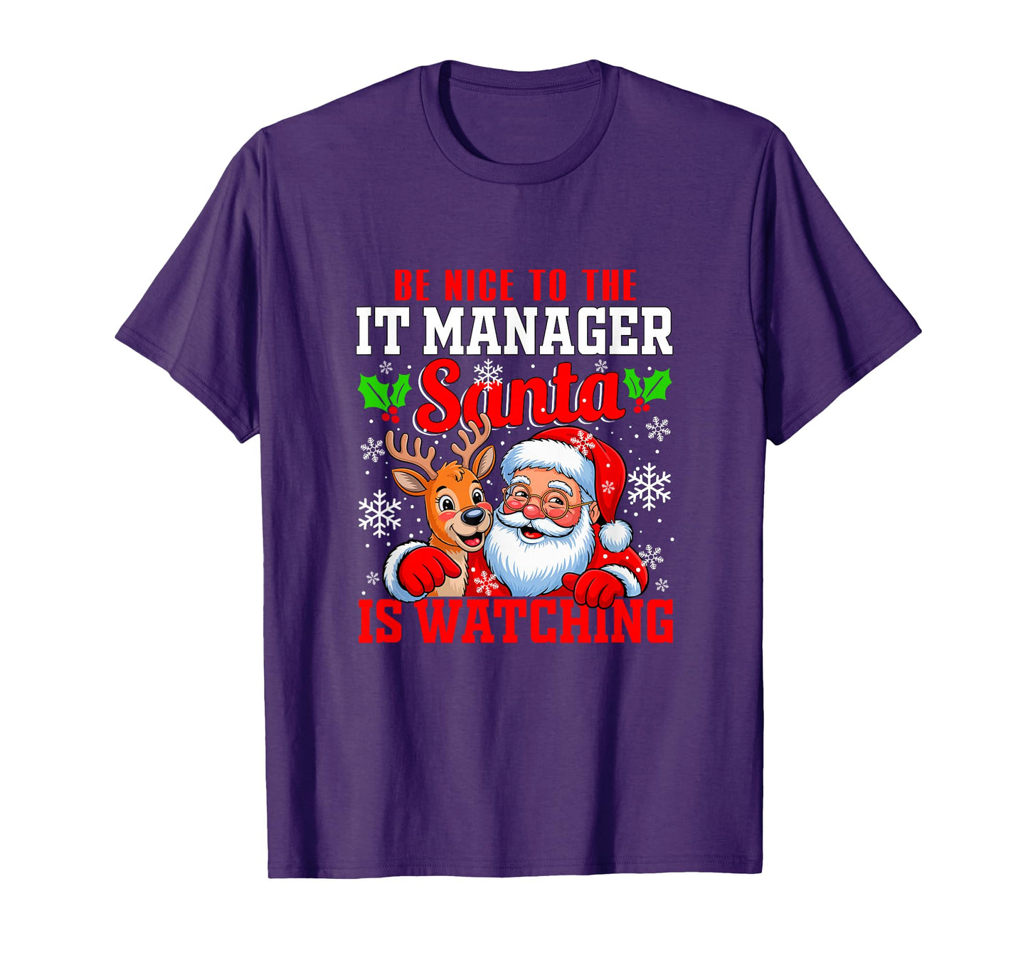 Funny Sarcastic Nice to IT Manager Santa is Watching Xmas T-Shirt