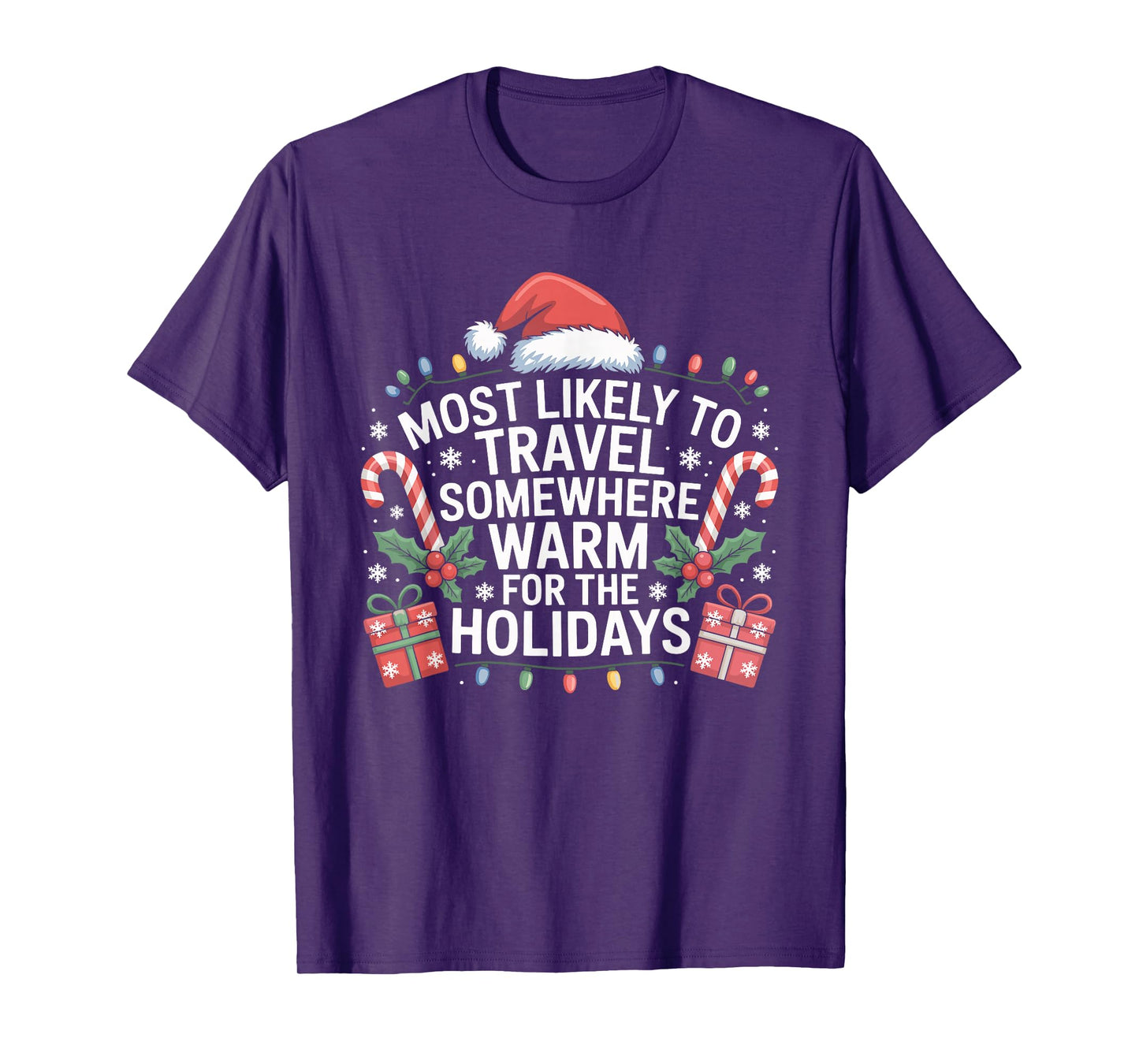 Most Likely to Travel Somewhere Warm for The Holidays T-Shirt