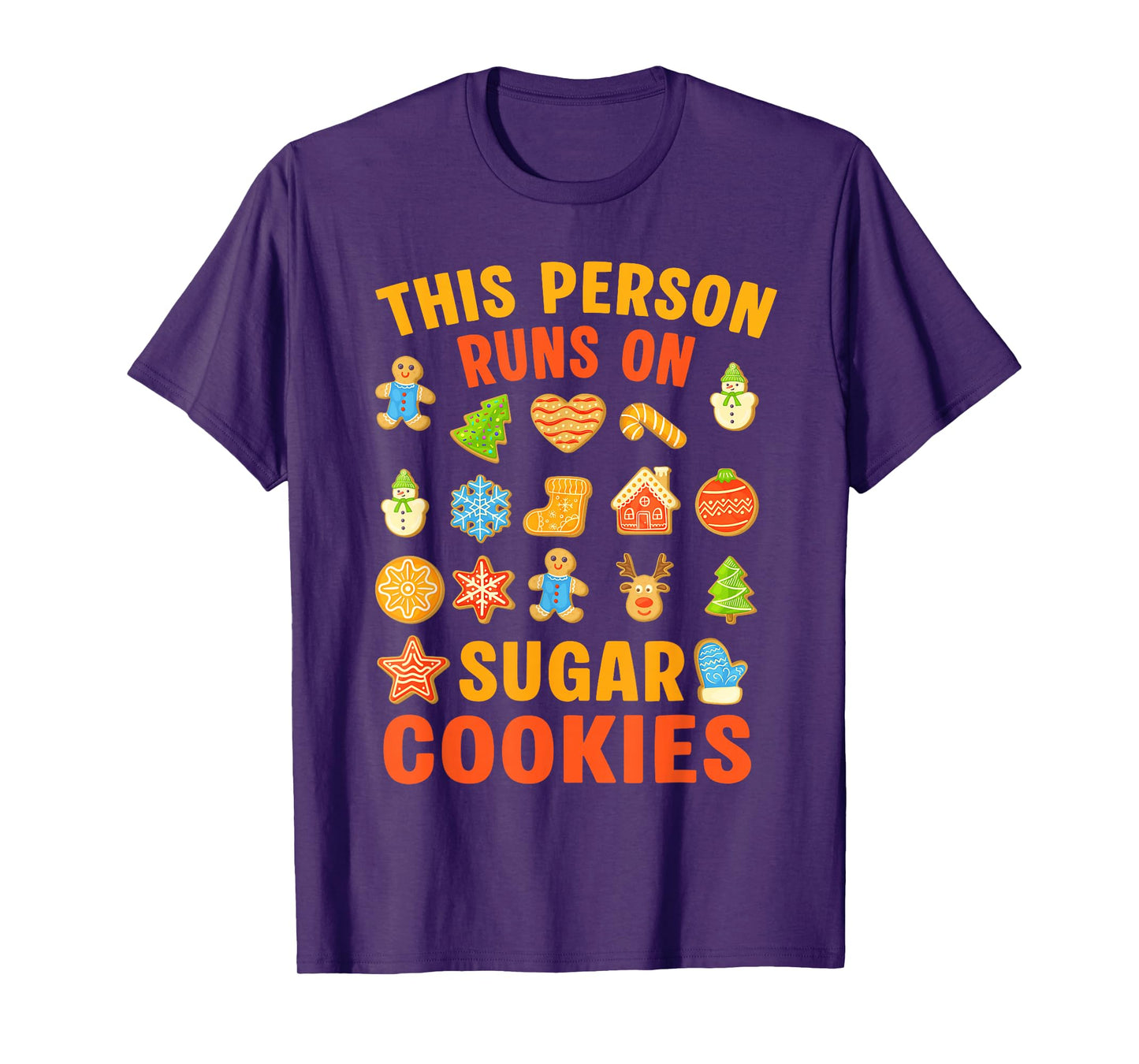 Person Runs On Sugar Cookies Christmas Santa Xmas Family T-Shirt