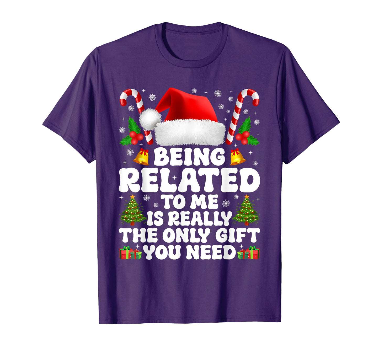 Being Related to Me Funny Christmas Family Xmas Pajamas T-Shirt