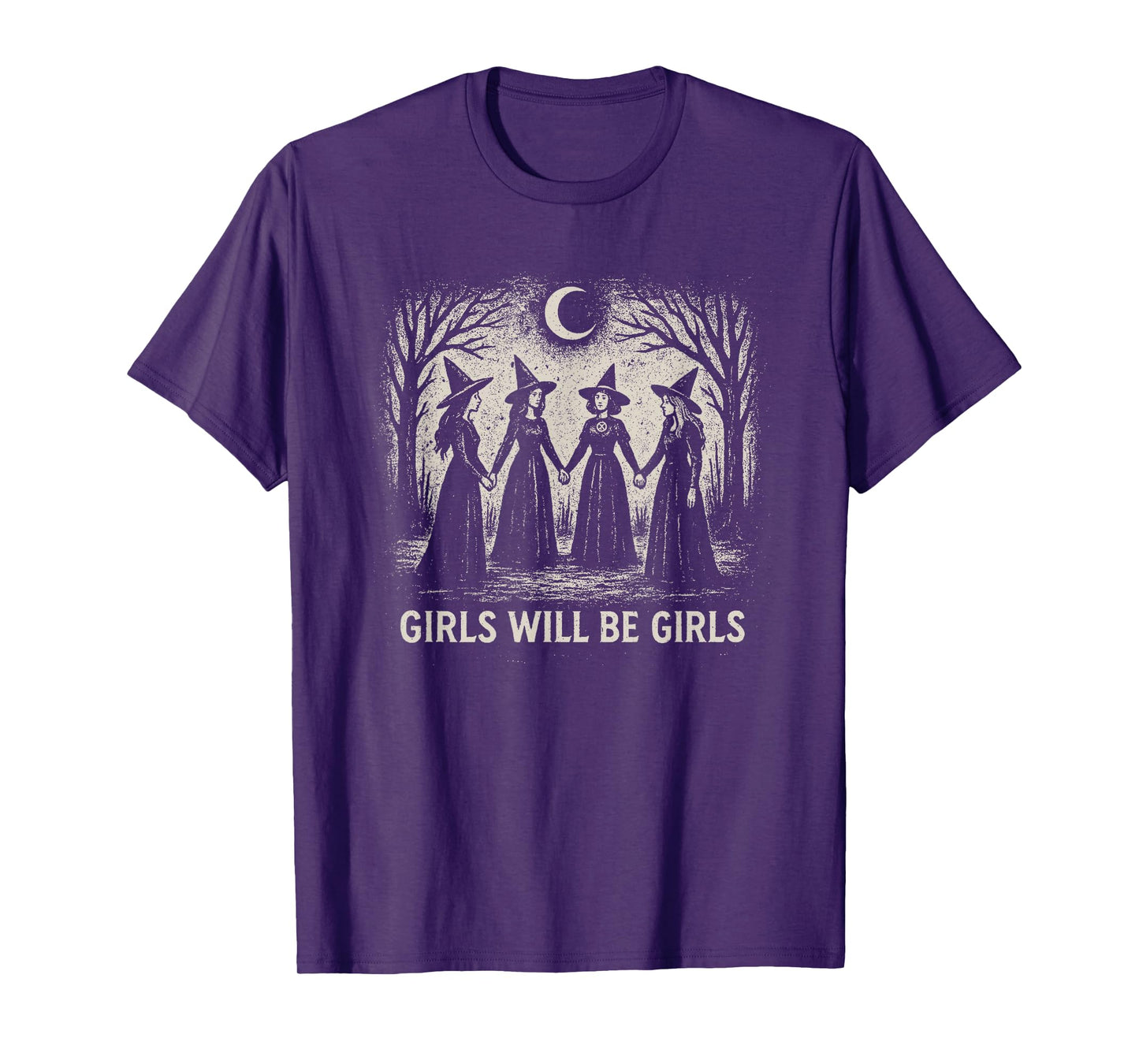 Girl Will Be Girls Witch Witchy Spooky Season Halloween T-Shirt