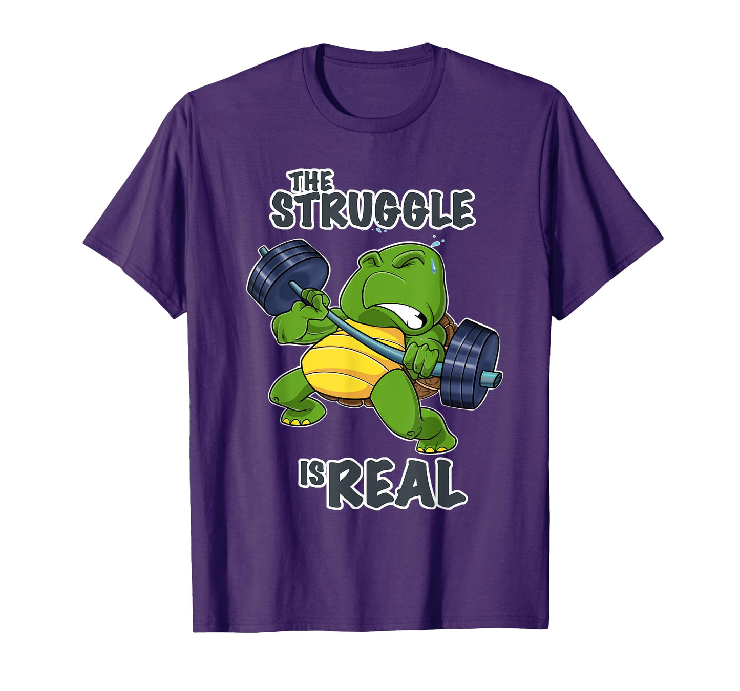 The Struggle Is Real Turtle I Fitness Gym I Weightlifting T-Shirt