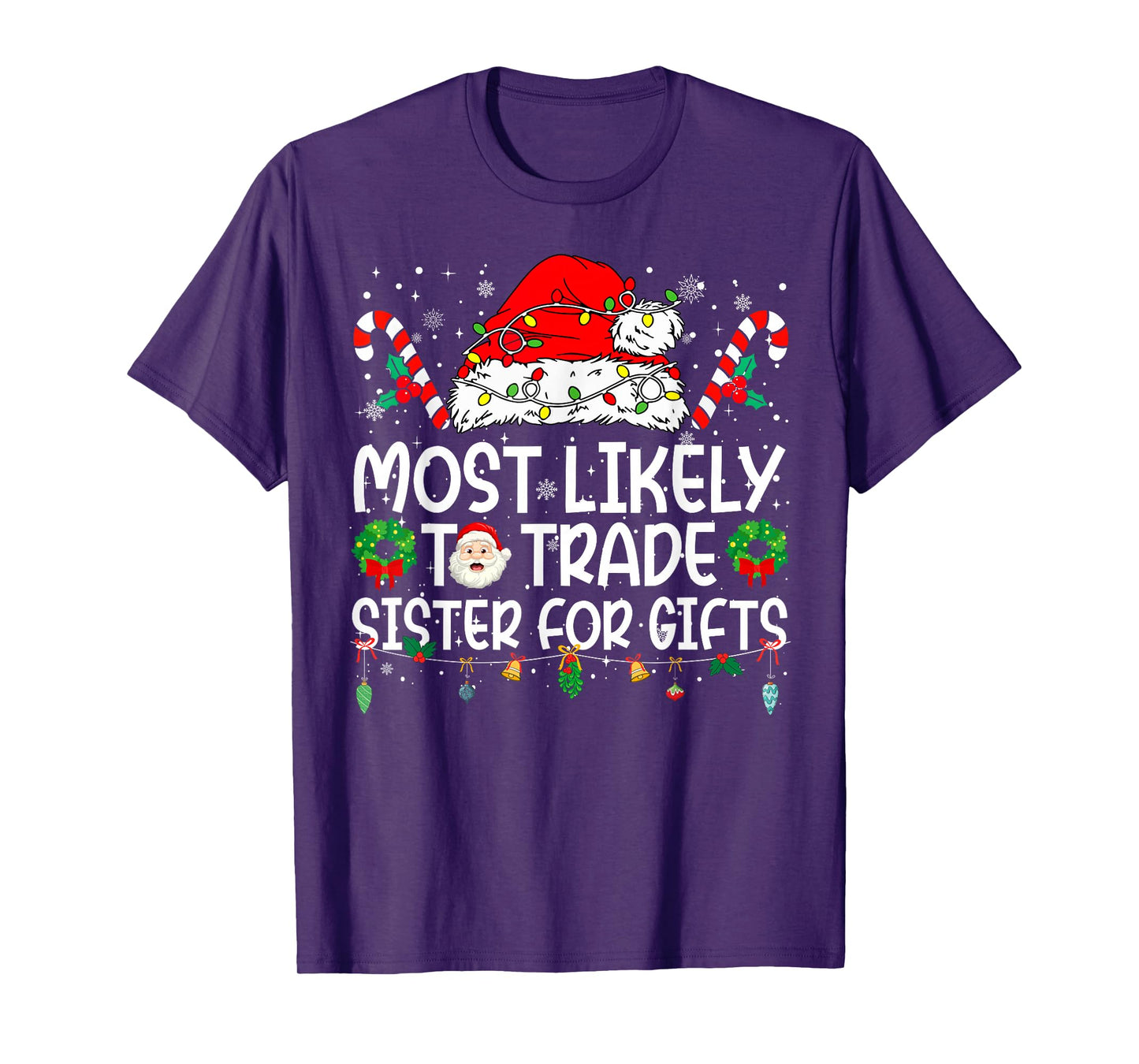 Most Likely to Trade Sister Family Reunion Christmas T-Shirt