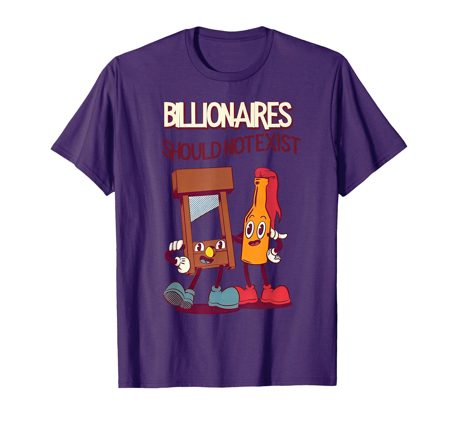 Billionaires Should Not Exist T-Shirt