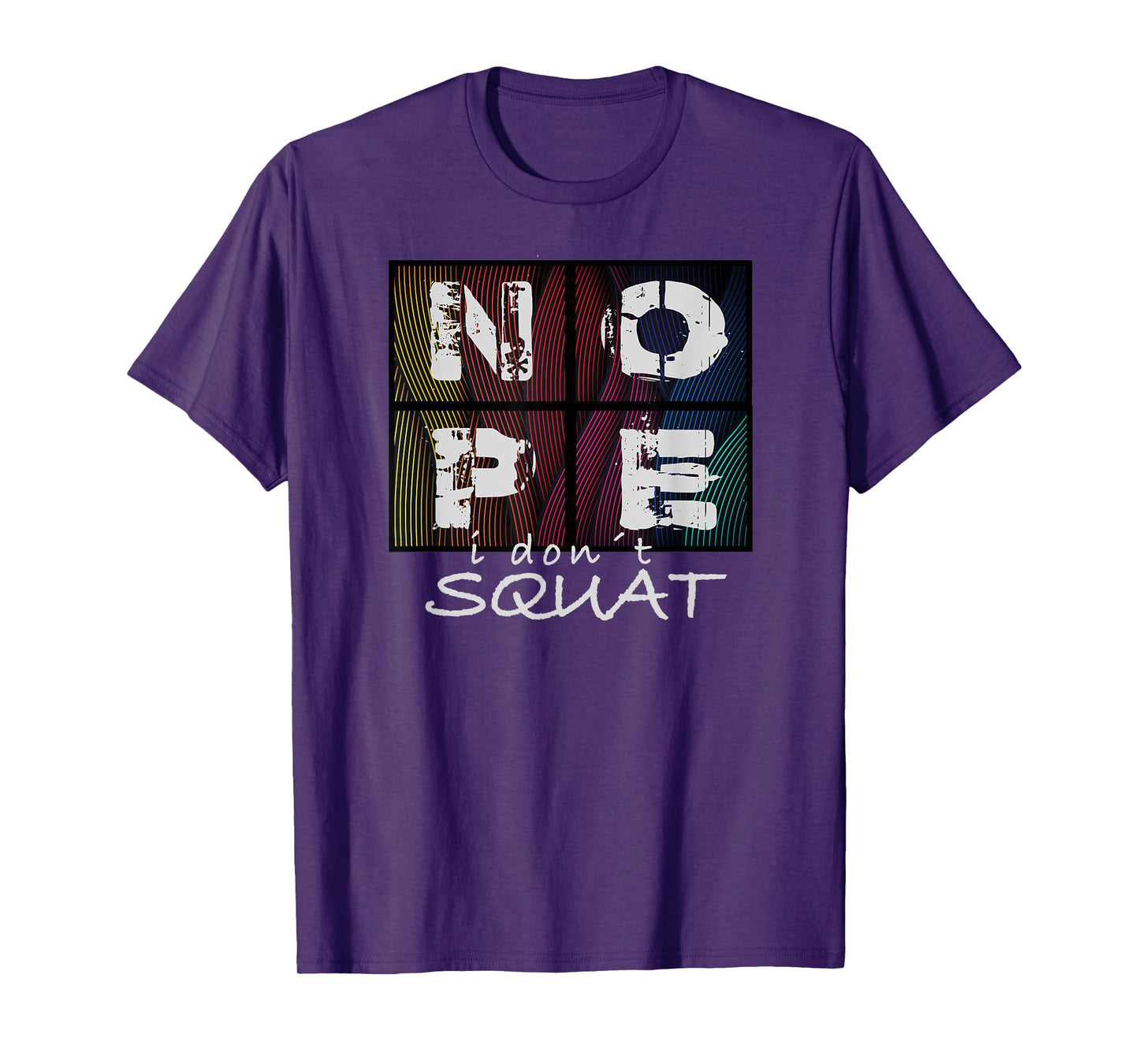 Nope I Don´t Squat T-Shirt