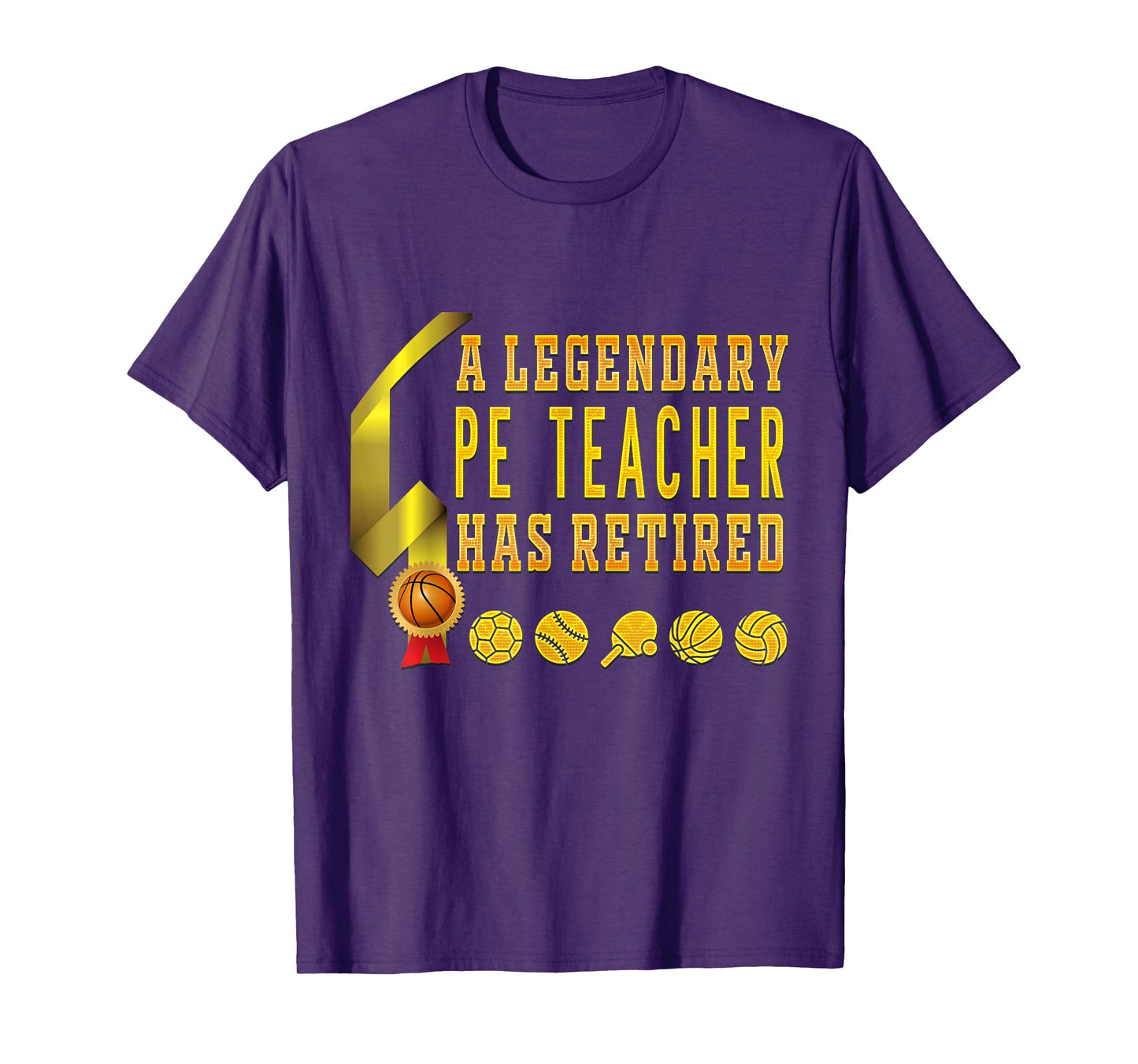 Retired Gym PE Physical Education Teacher Legend T-Shirt