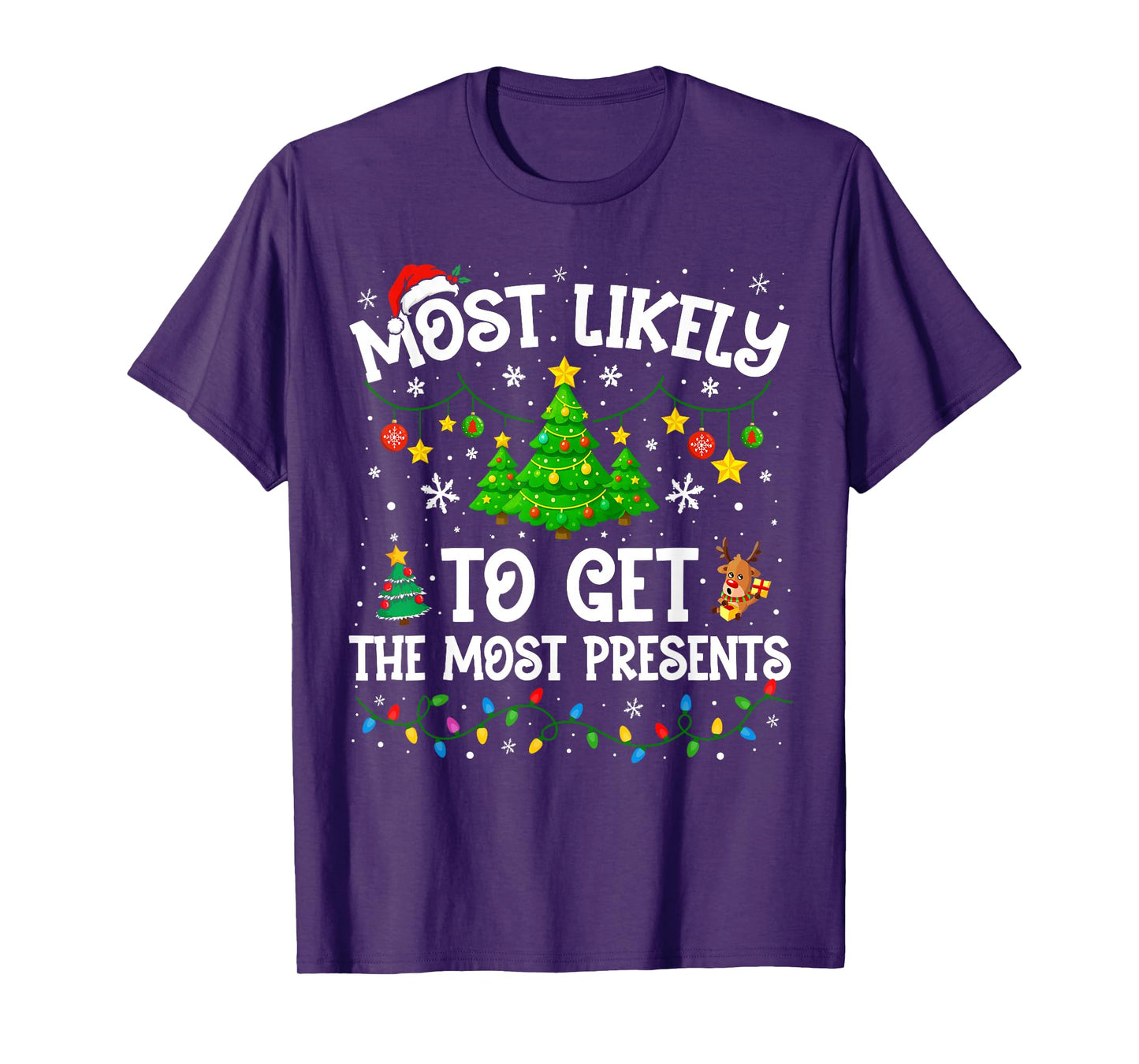 Most Likely to Get The Most Presents Christmas Family Xmas T-Shirt