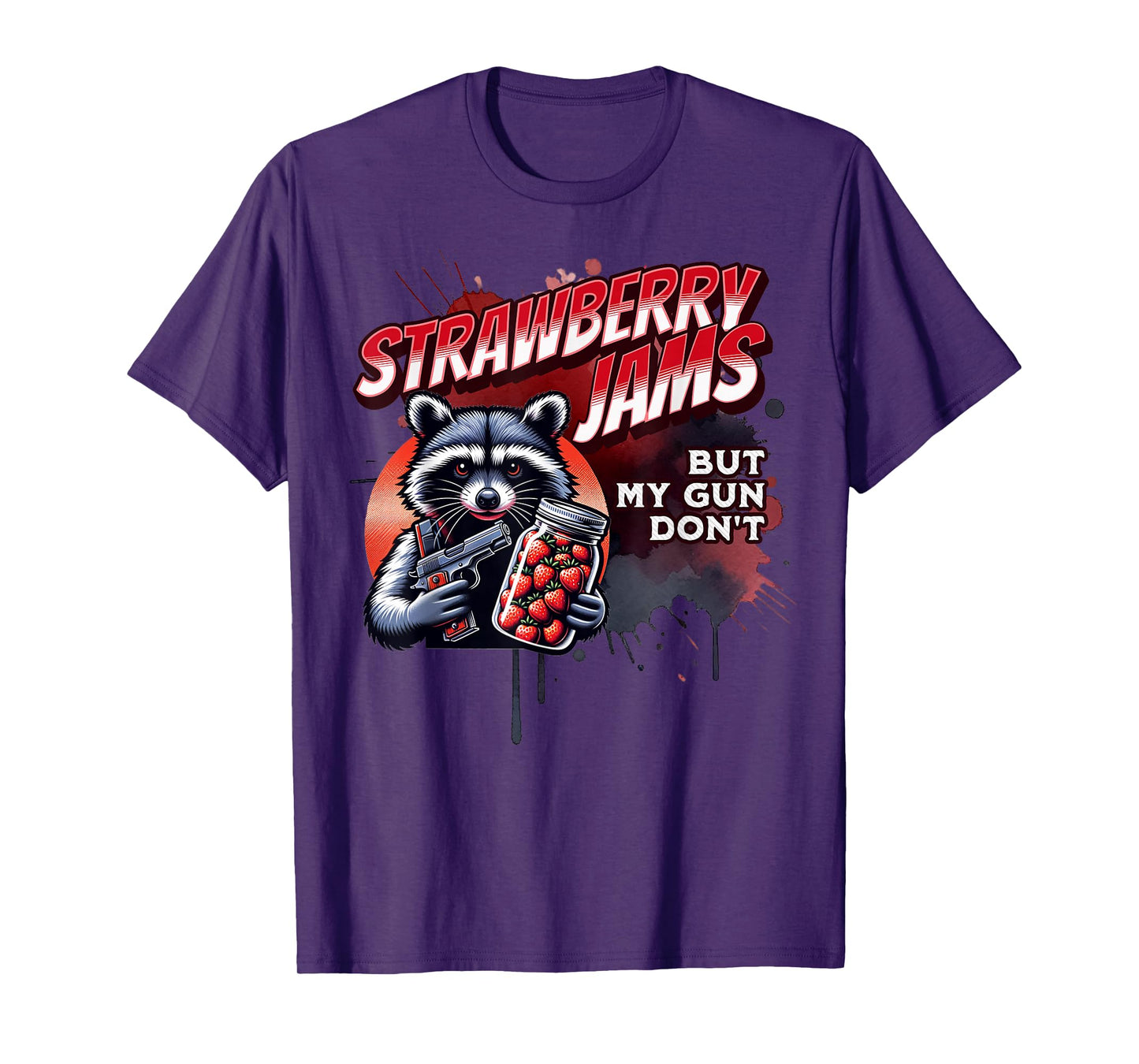 Strawberry Jams But My Gun Don't - Racoon T-Shirt