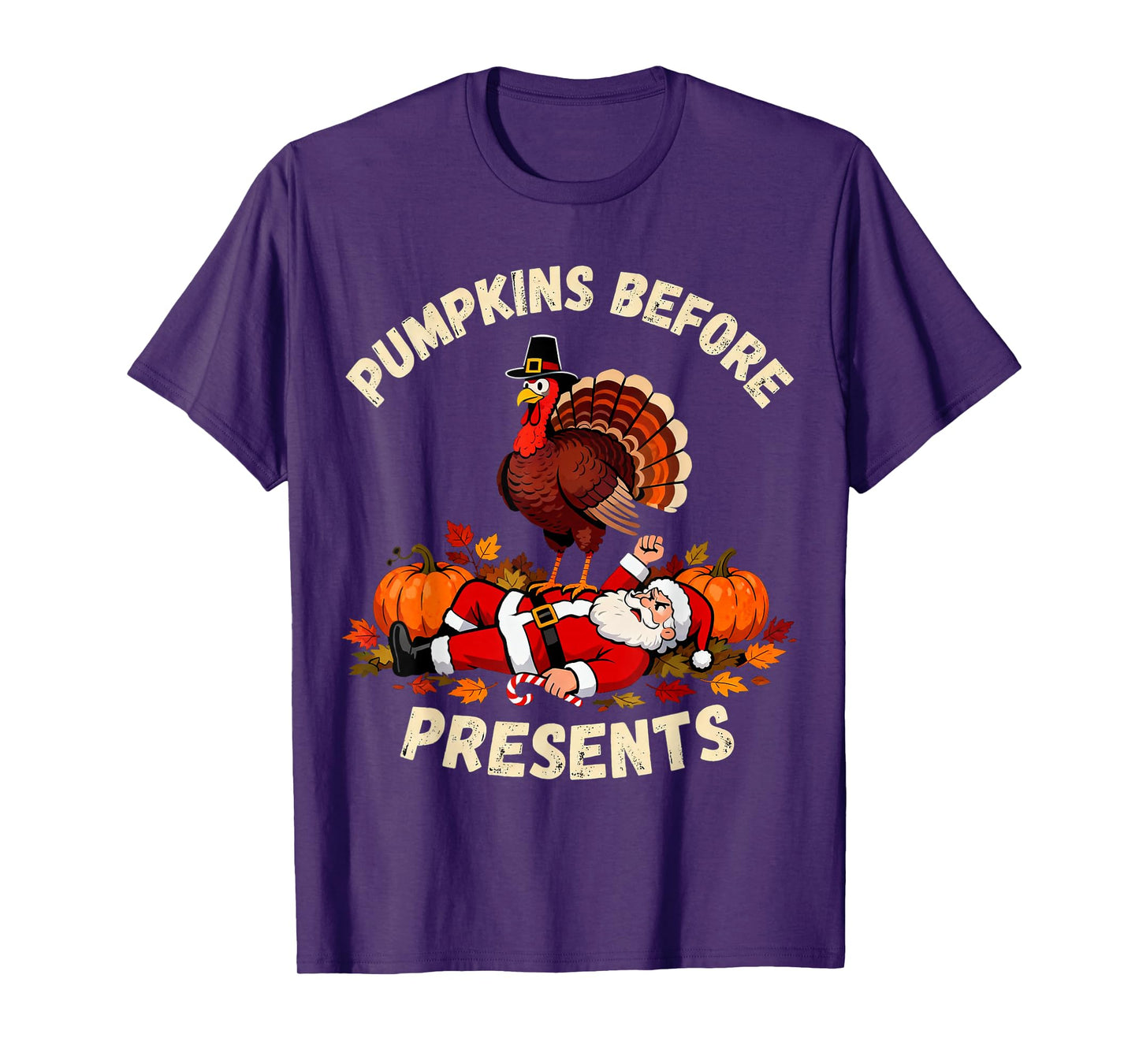 Fun Turkey Pumpkins Before Presents Santa Funny Thanksgiving T-Shirt