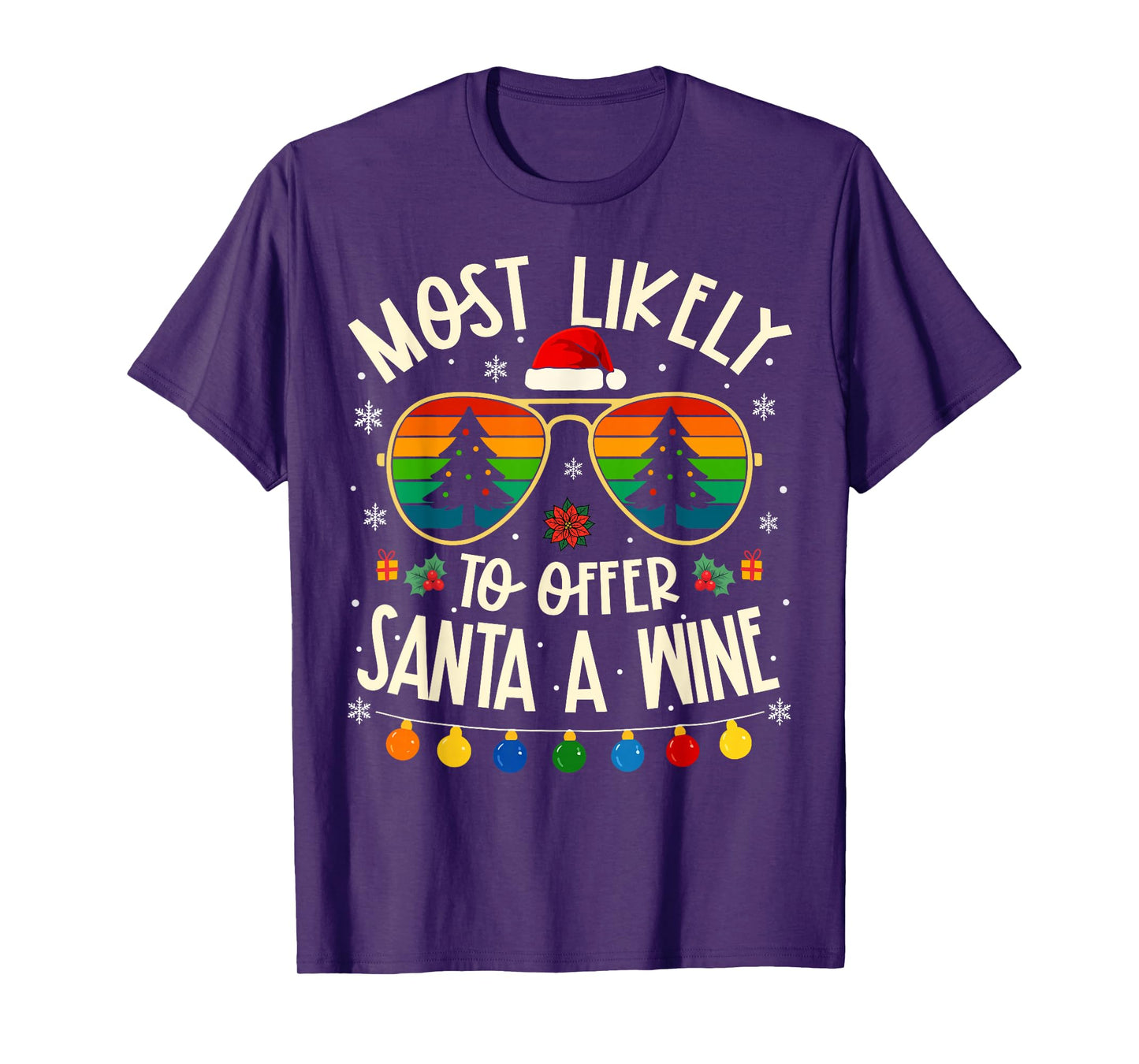 Most Likely to Offer Santa A Wine Funny Matching Xmas T-Shirt