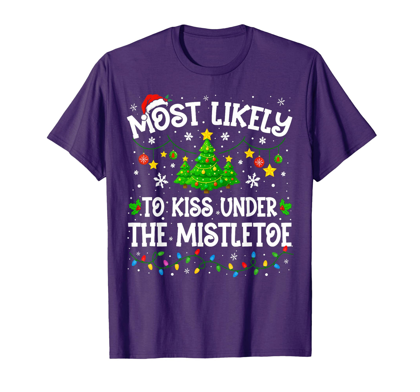 Most Likely to Kiss Under The Mistletoe Christmas Family T-Shirt