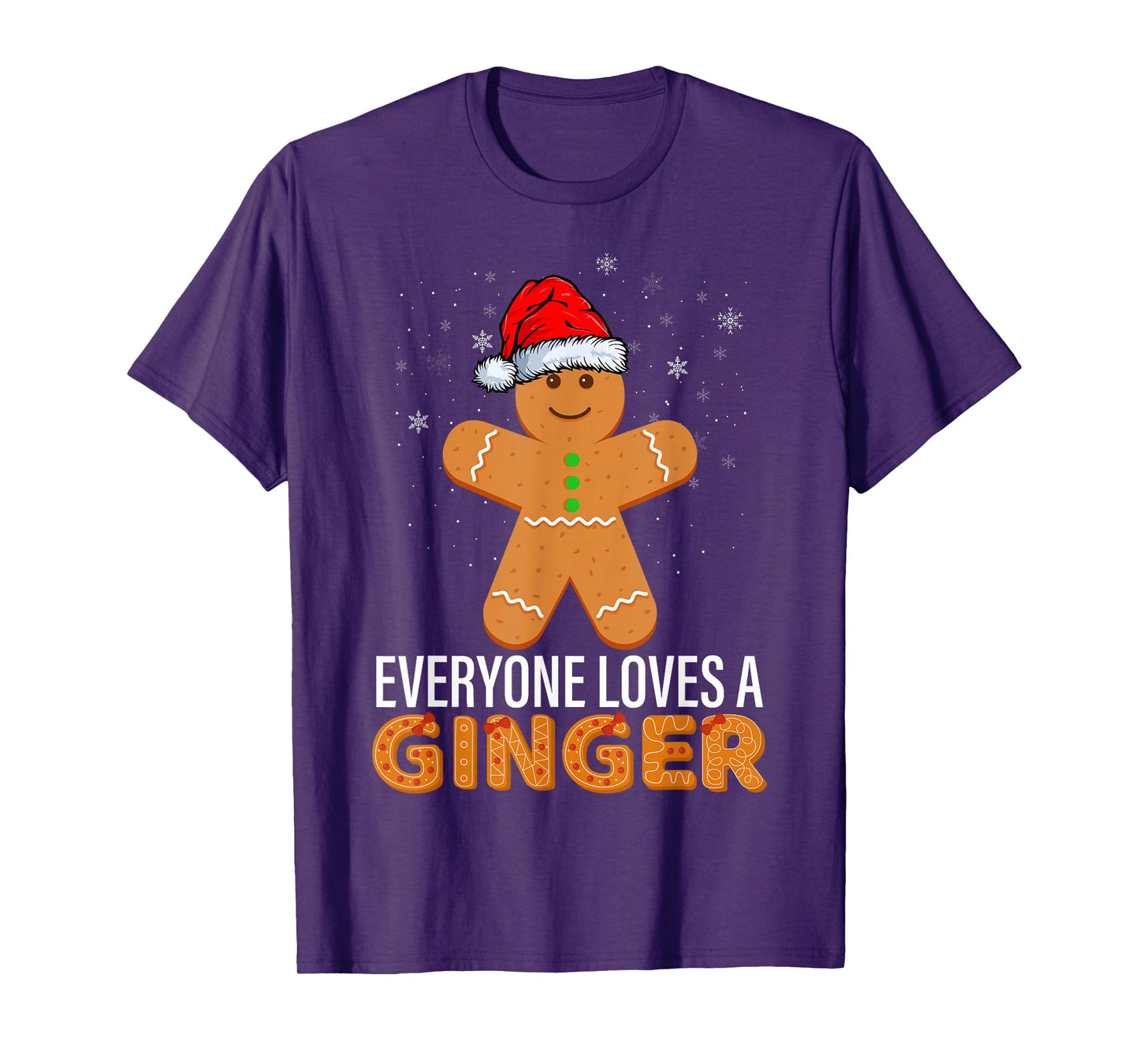 Everyone Loves A Ginger Funny Gingerbread Christmas T-Shirt