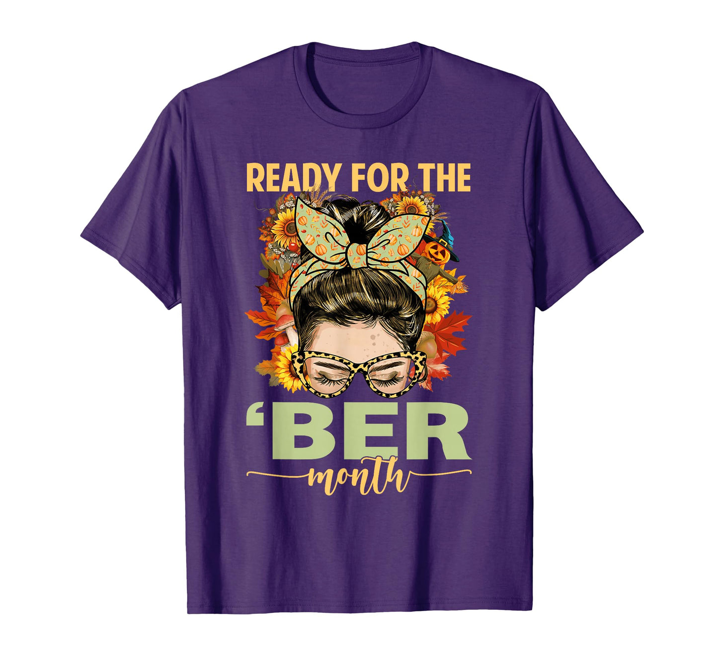 Ready for The BER Month Messy Bun Hair Girl Autumn Leaves T-Shirt