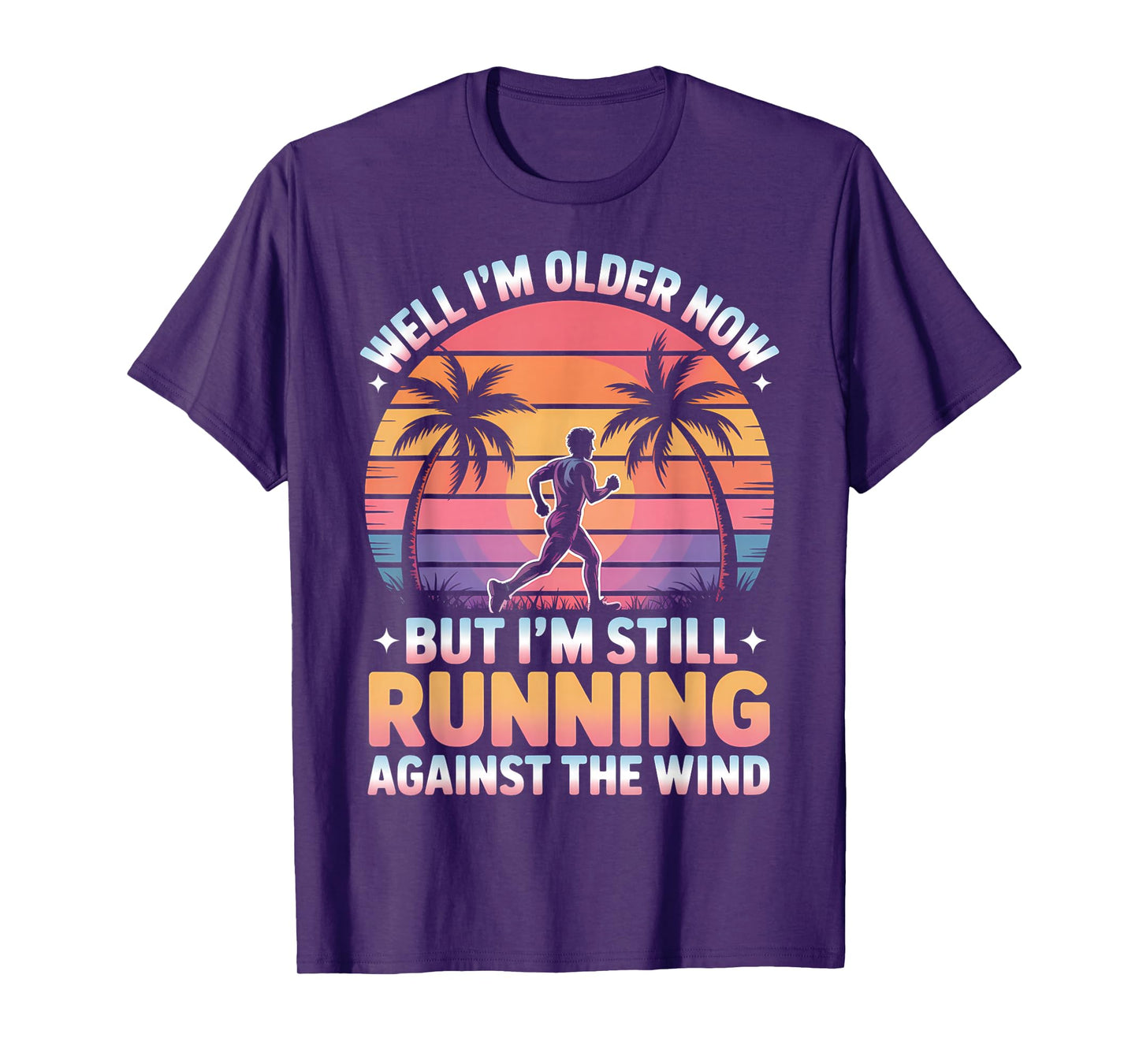 Well I’m Older Now But I’m Still Running Against The Wind T-Shirt