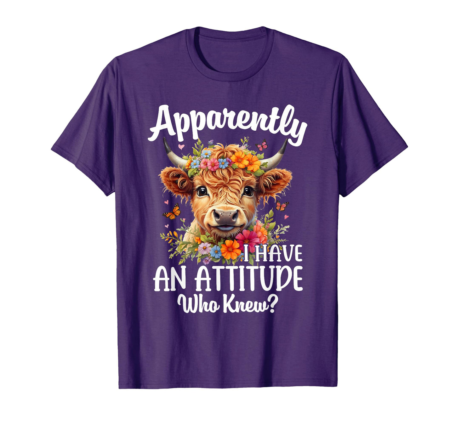 Apparently I Have An Attitude Who Knew Highland Cow Print T-Shirt
