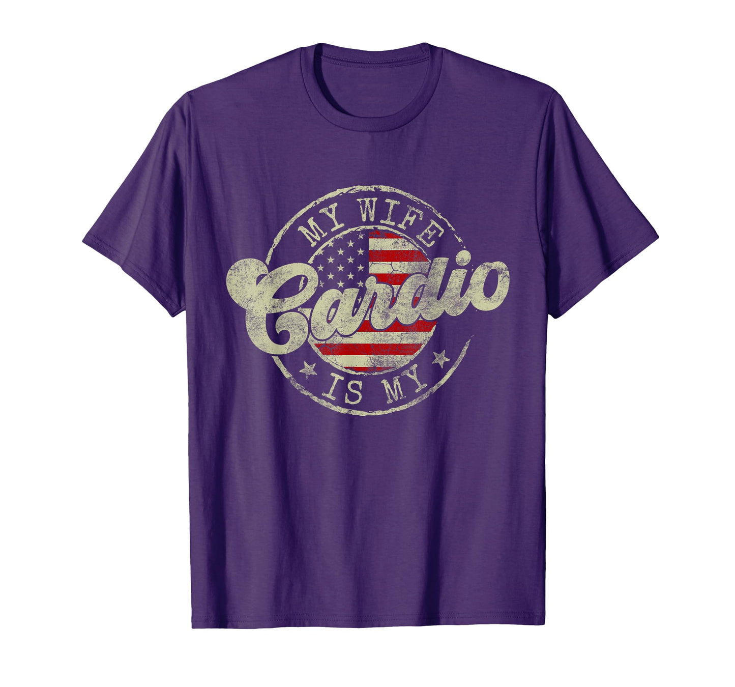 My Wife Is My Cardio Workout Gym Funny Flag Us American T-Shirt