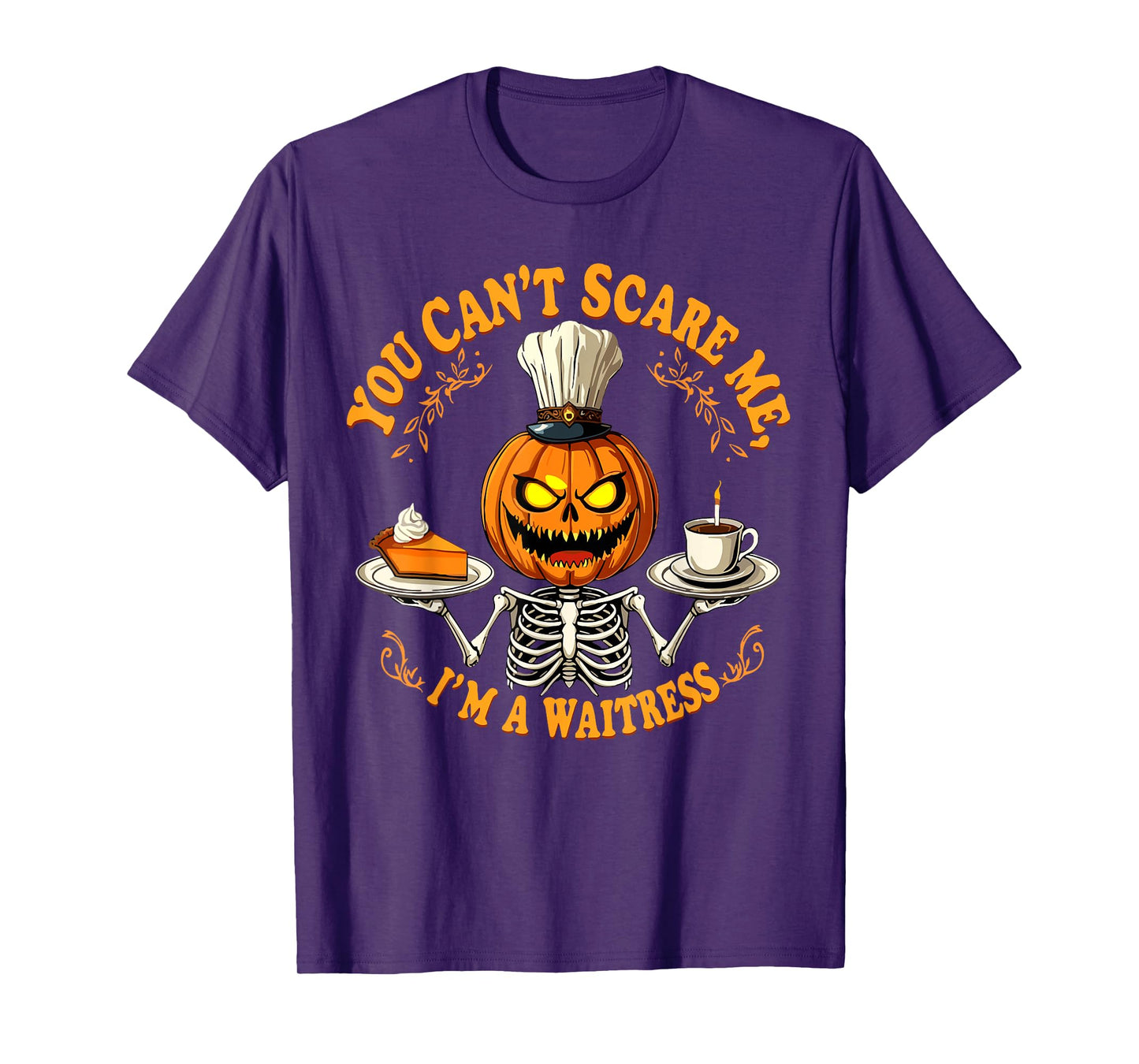 Funny Halloween Skeleton You Can't Scare Me I'm A Waitress T-Shirt