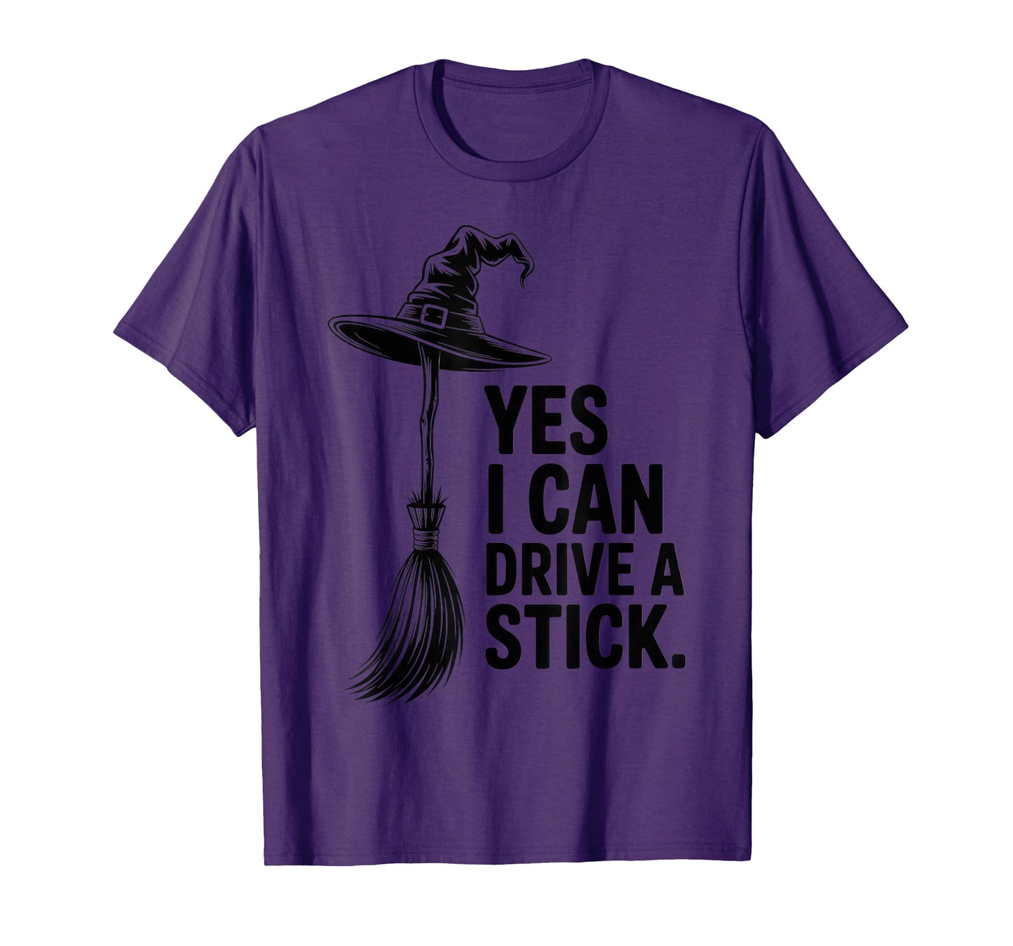 Yes I Can Drive a Stick Witch Costume Halloween Funny Humor T-Shirt