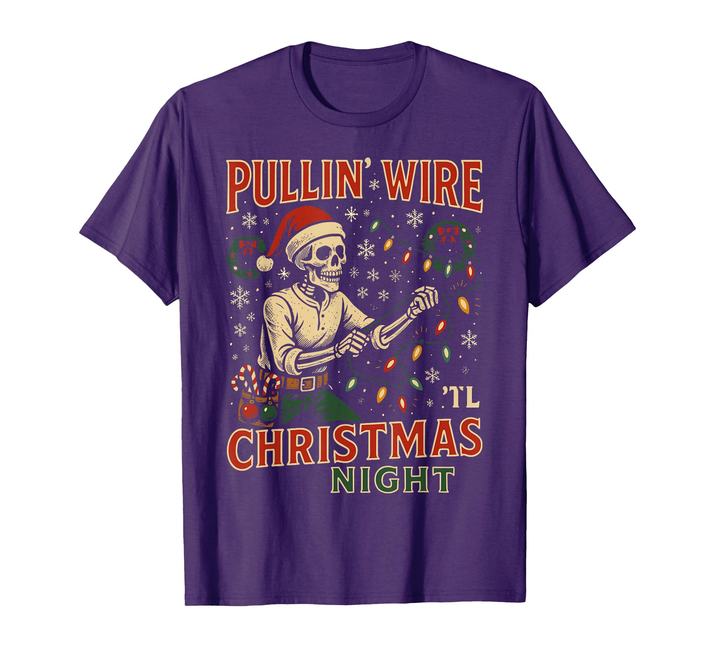 Pulling Wire Til Christmas Night Funny Skeleton Design T-Shirt