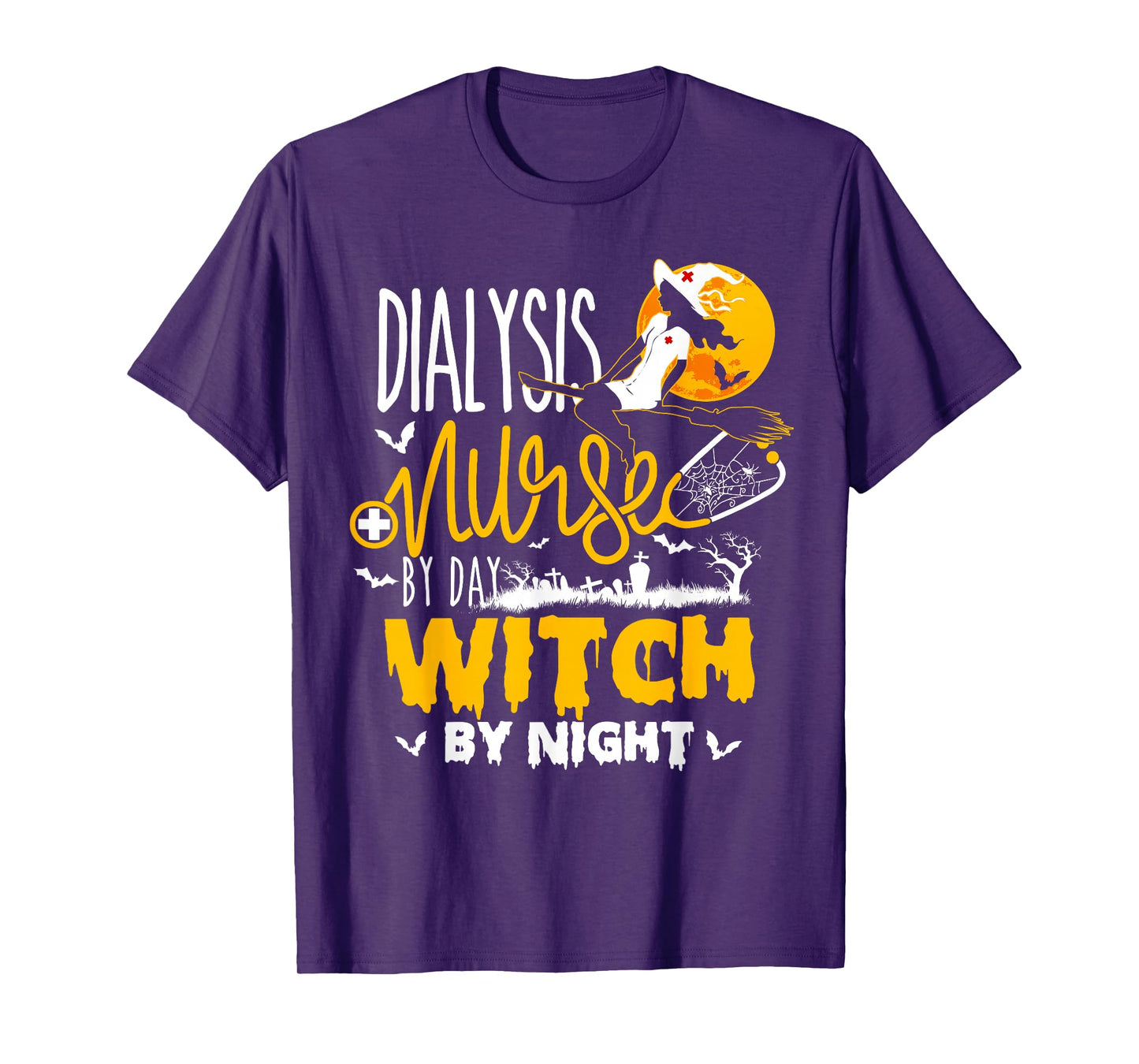 Dialysis Nurse by Day Witch ByNight Halloween Nephrology T-Shirt