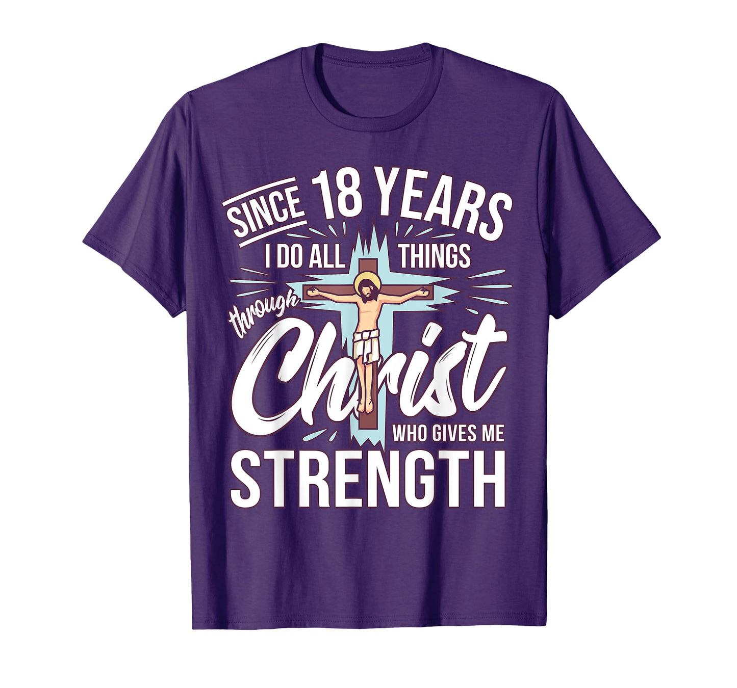 Since 18 Years - 18th Birthday Faith In Jesus T-Shirt
