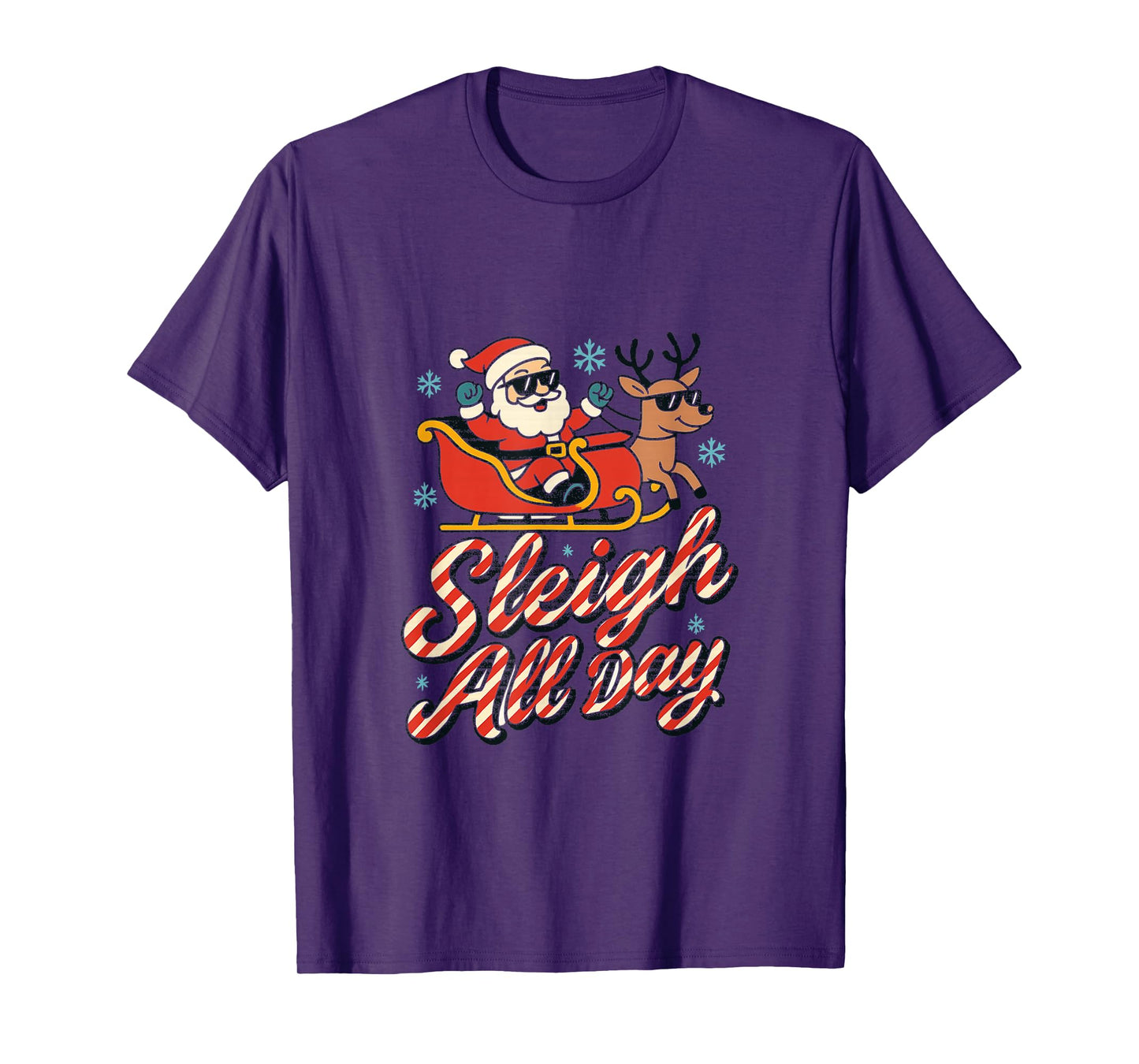 Sleigh All Day Christmas T-Shirt