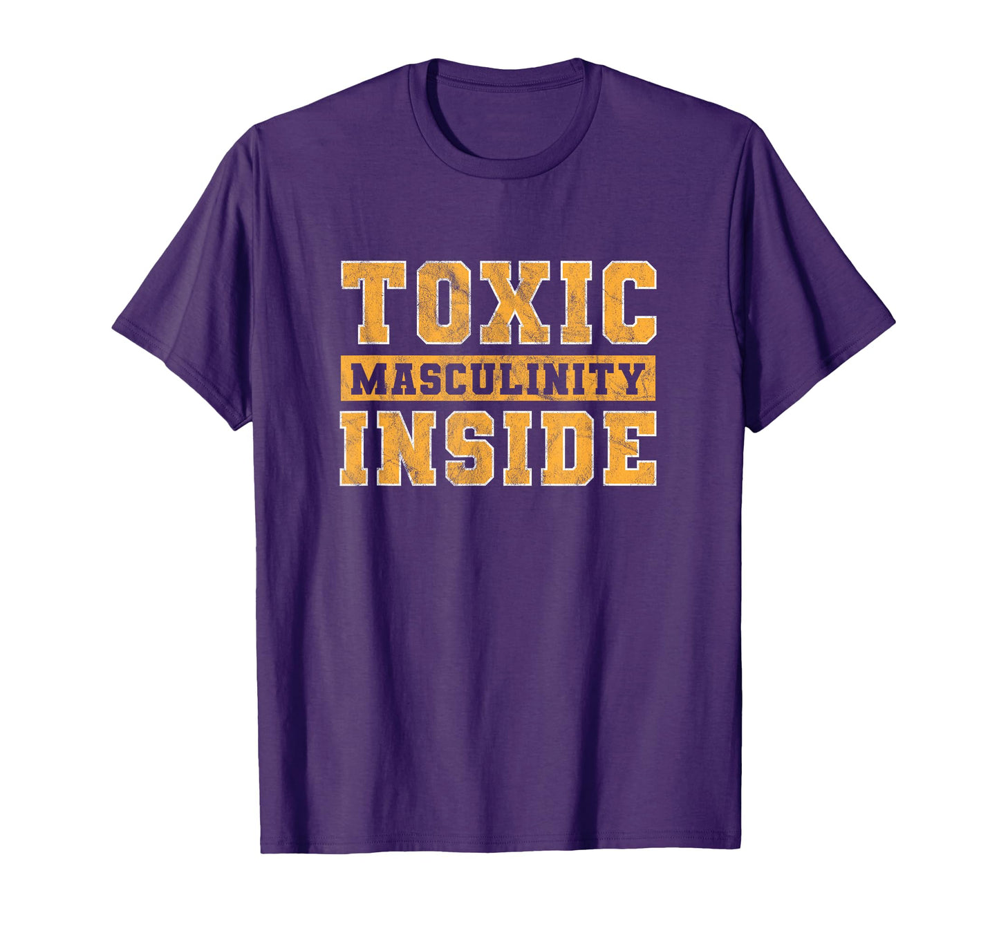 Toxic Masculinity Inside Funny T-shirt T-Shirt