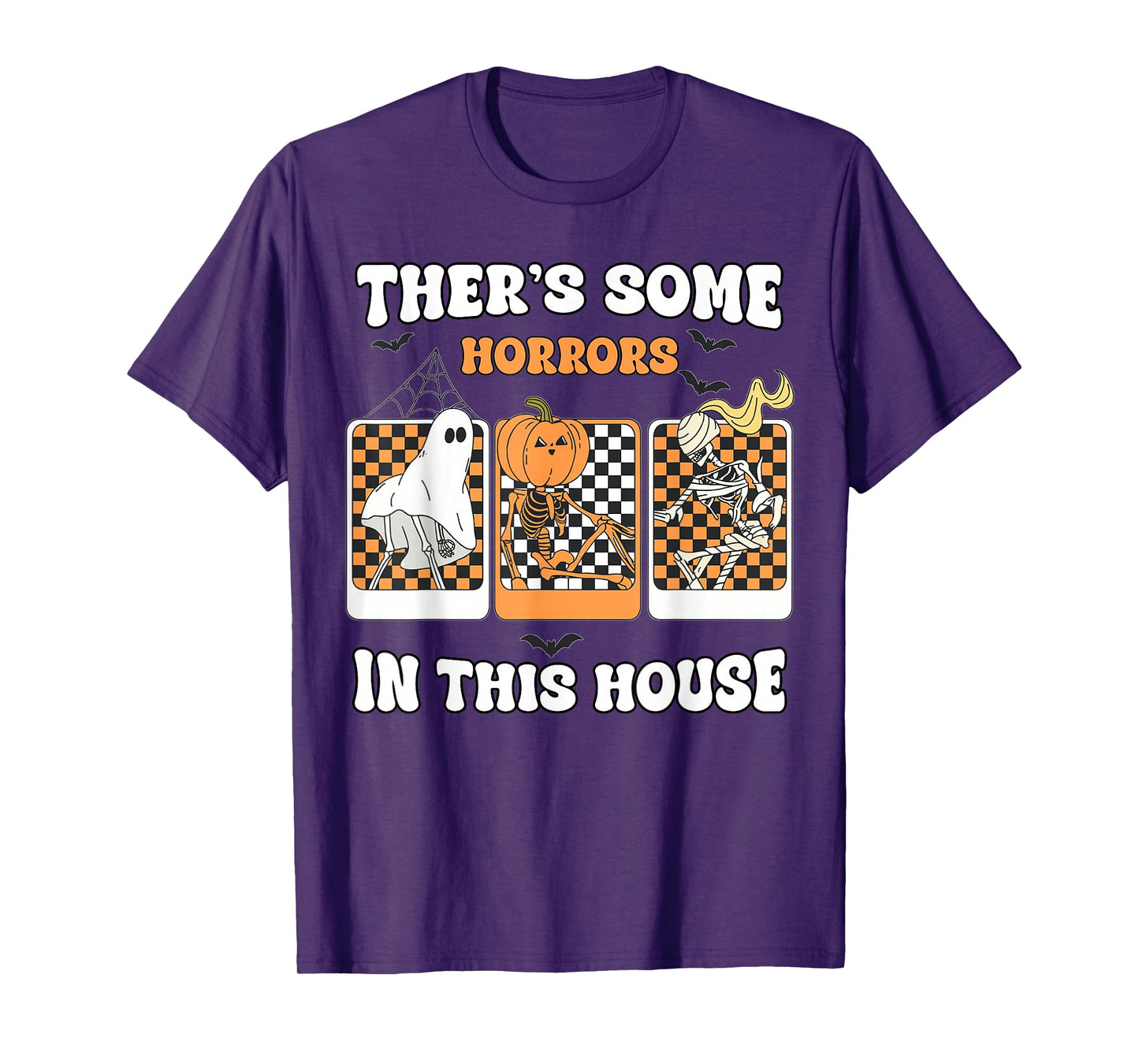 There's Some Horrors in This House Funny Halloween Men Women T-Shirt